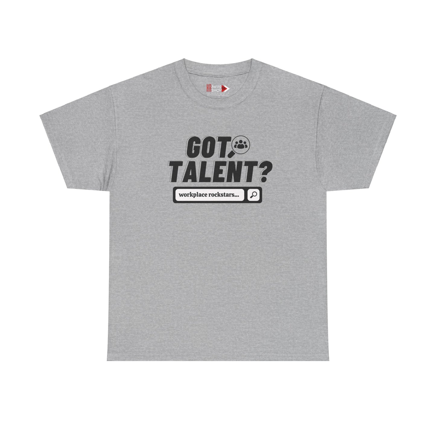 "Got Talent?" Unisex Heavy Cotton Tee