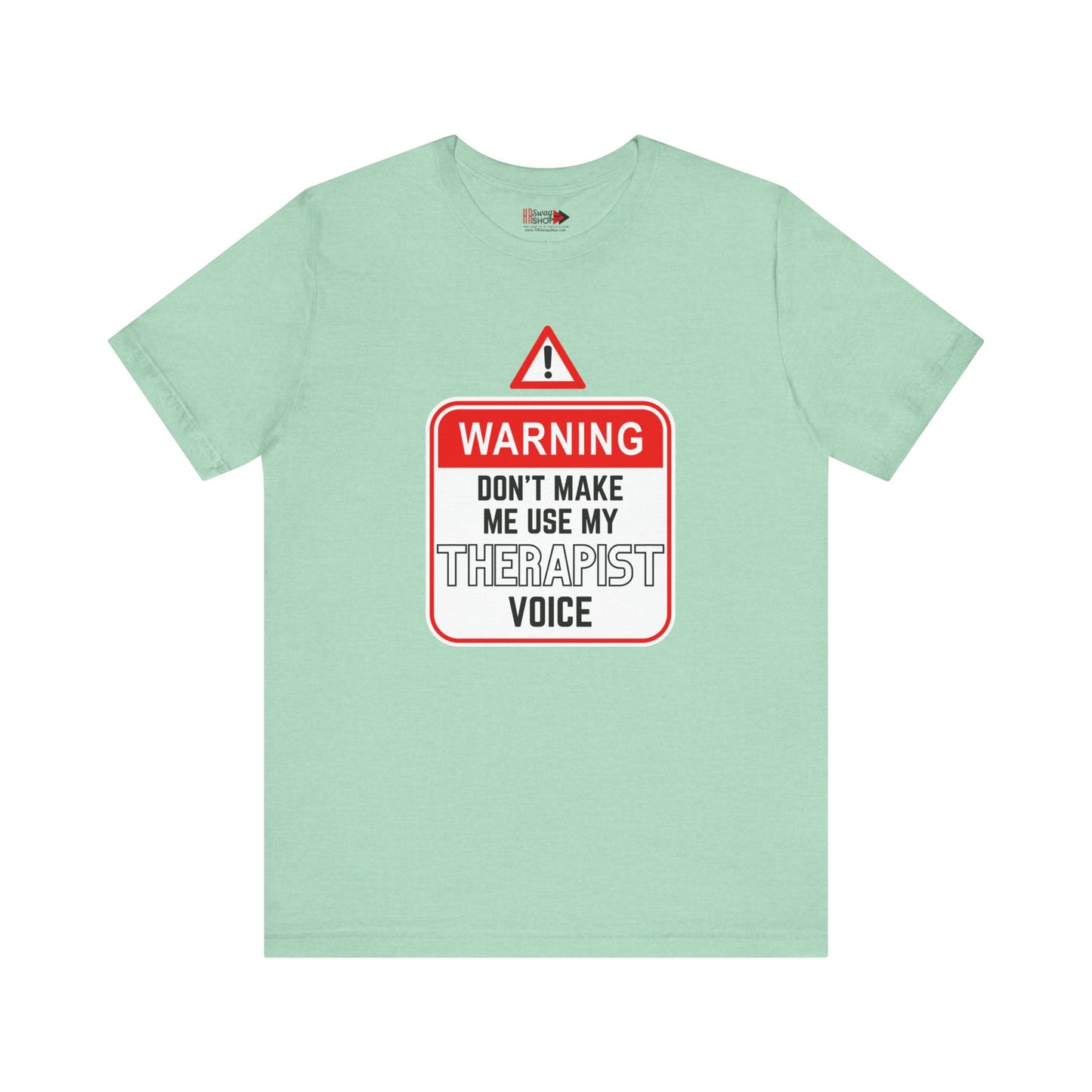 "Warning - Therapist Voice" Unisex Jersey SS Tee