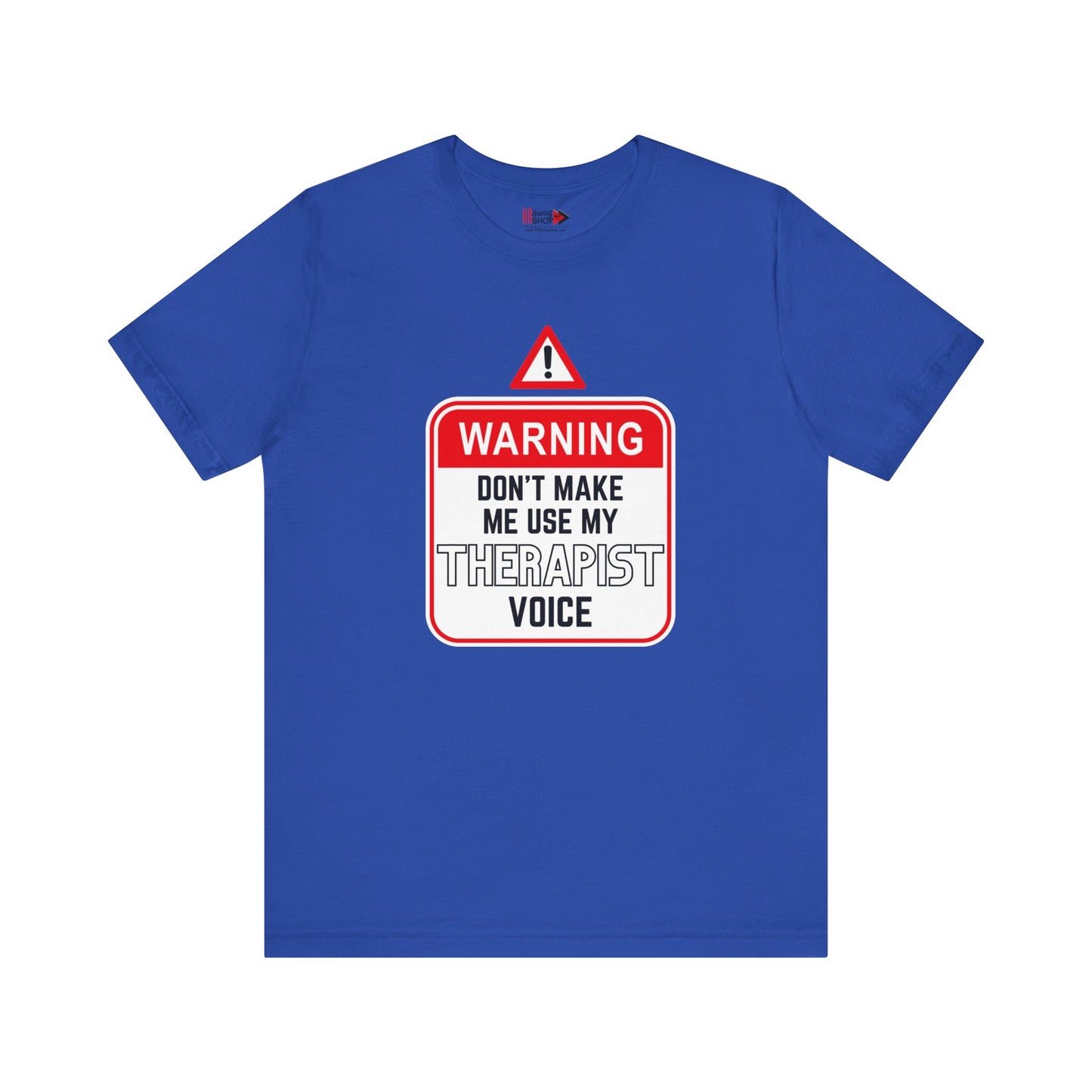 "Warning - Therapist Voice" Unisex Jersey SS Tee