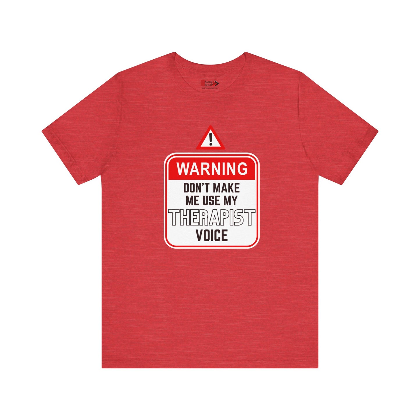 "Warning - Therapist Voice" Unisex Jersey SS Tee