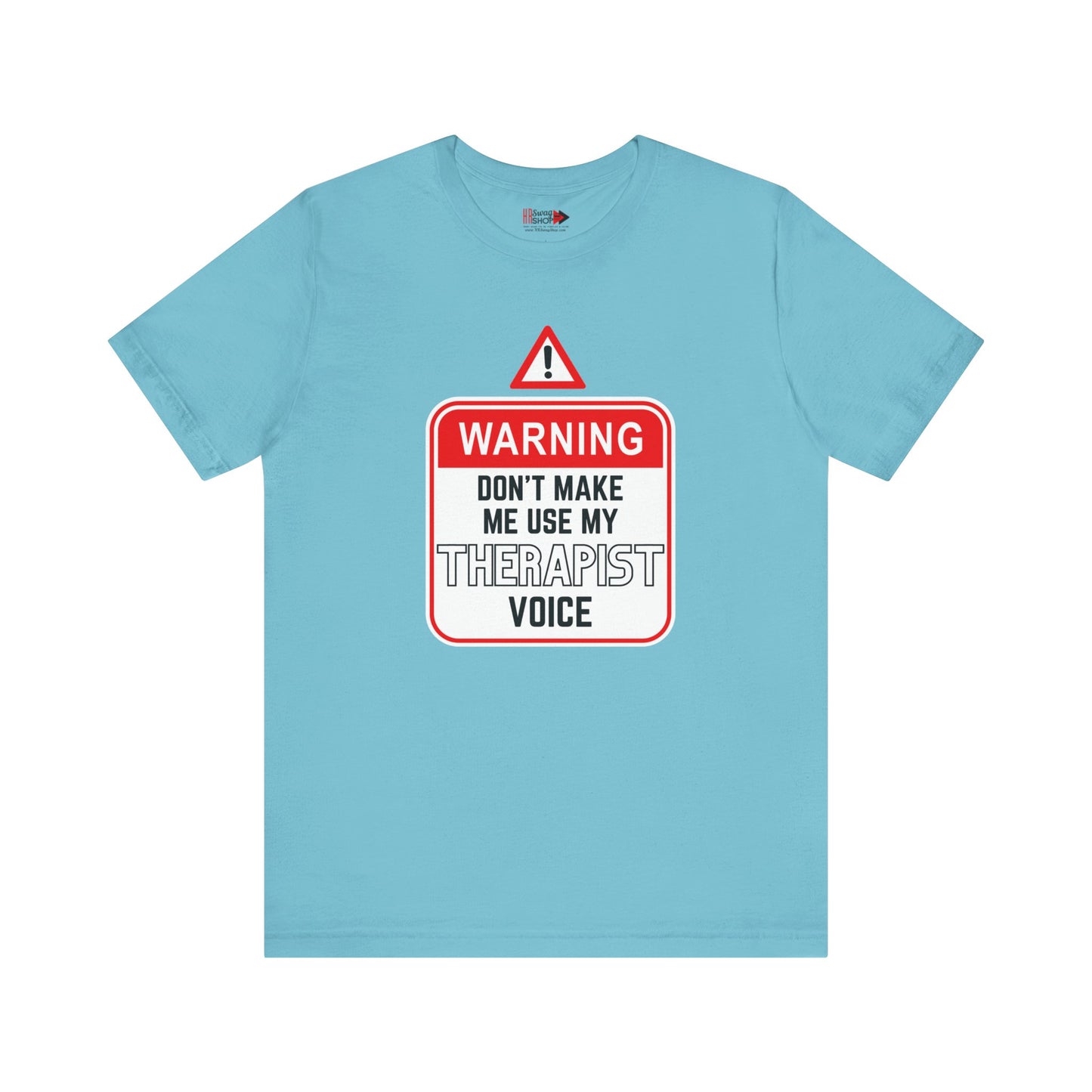 "Warning - Therapist Voice" Unisex Jersey SS Tee