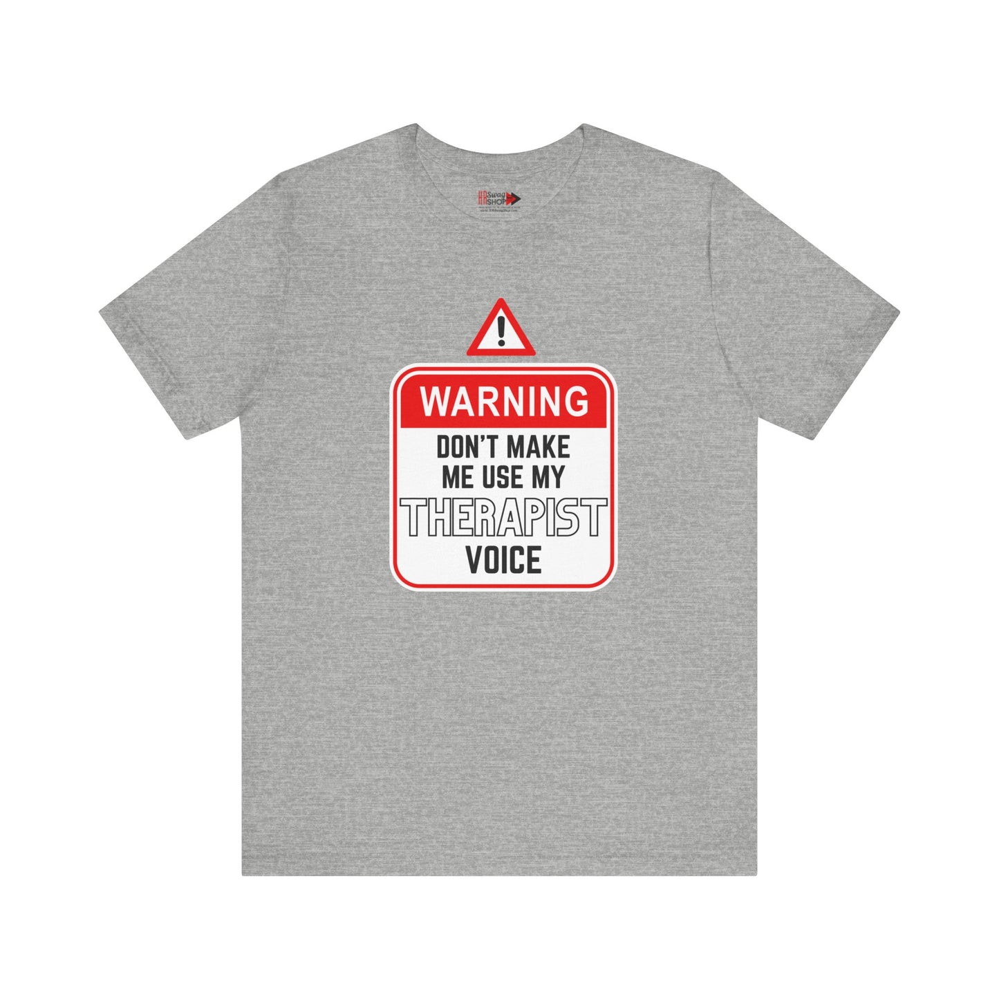 "Warning - Therapist Voice" Unisex Jersey SS Tee