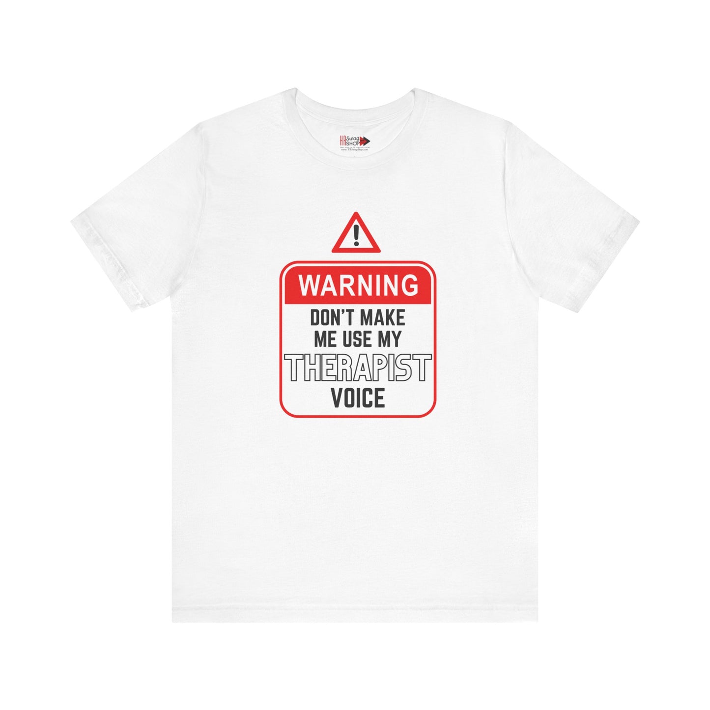 "Warning - Therapist Voice" Unisex Jersey SS Tee