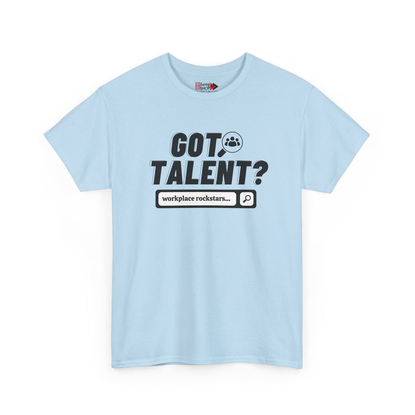"Got Talent?" Unisex Heavy Cotton Tee