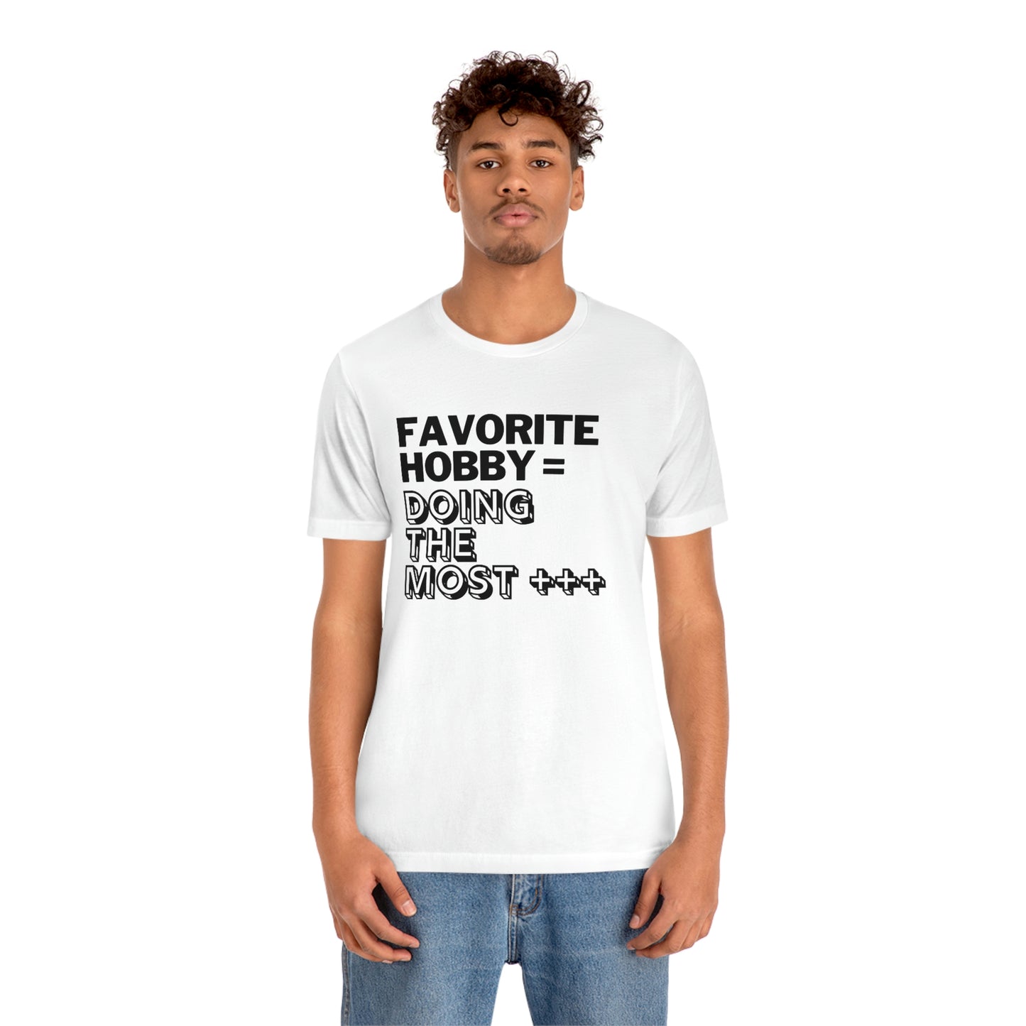 Doing the Most" Unisex Jersey SS Tee