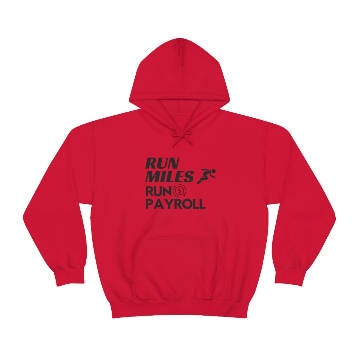 "Run Miles, Run Payroll" Unisex Hooded Sweatshirt