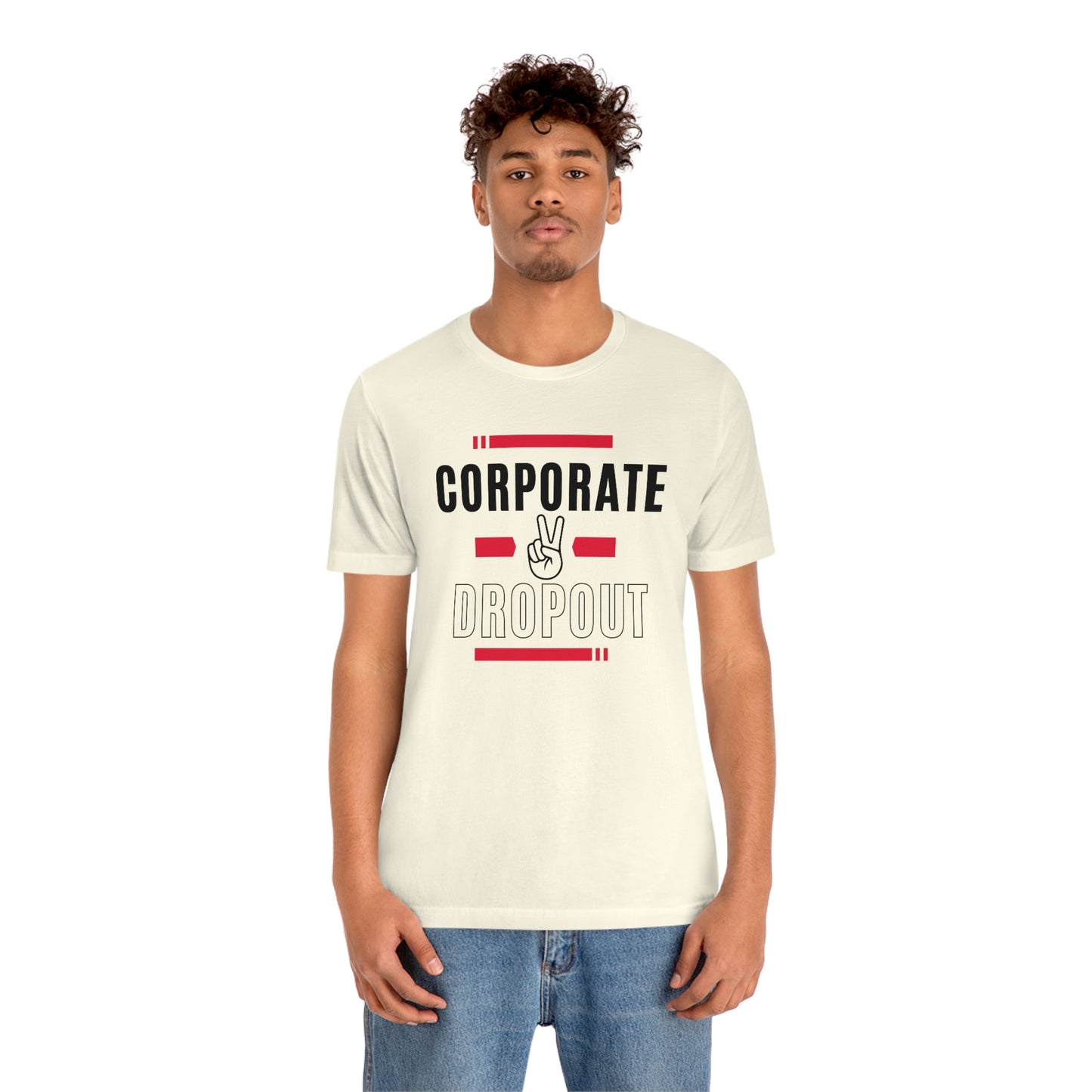 "Corporate Dropout" Unisex Jersey SS Tee