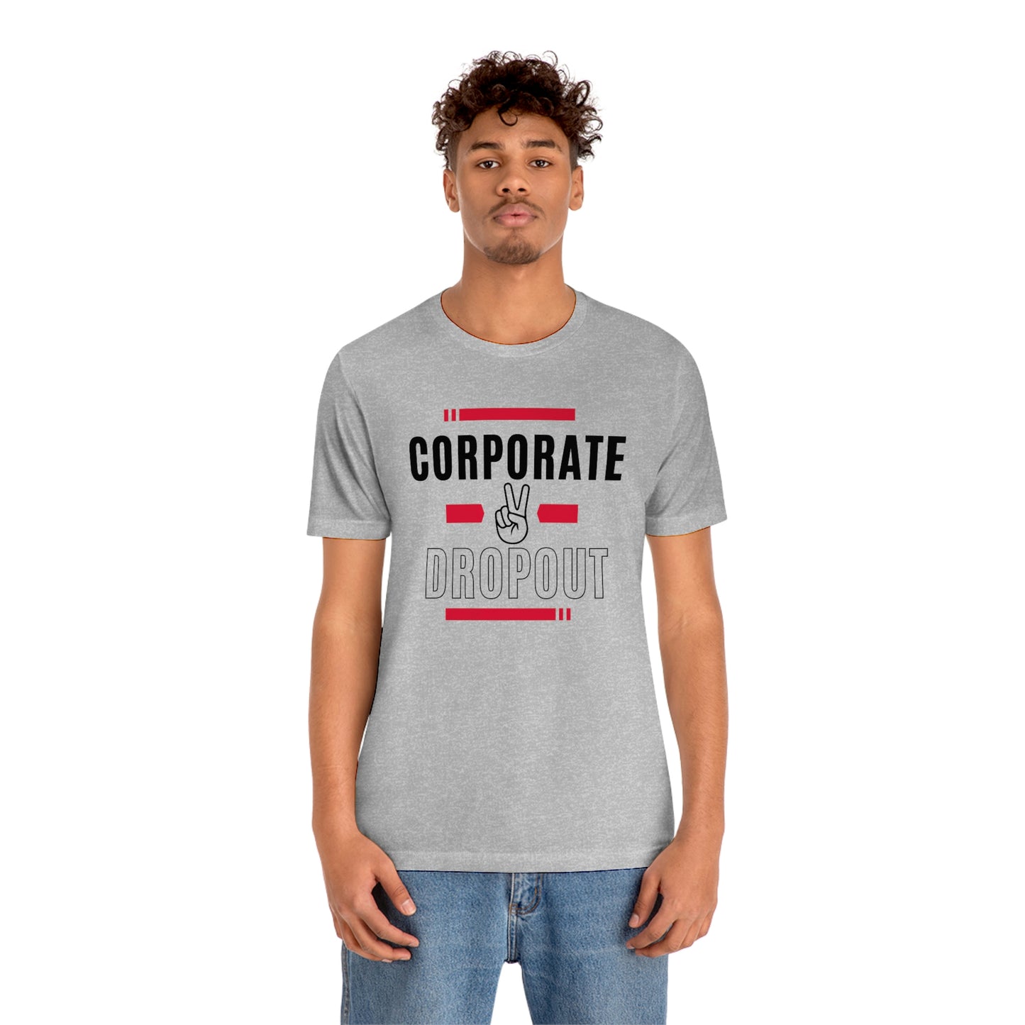 "Corporate Dropout" Unisex Jersey SS Tee