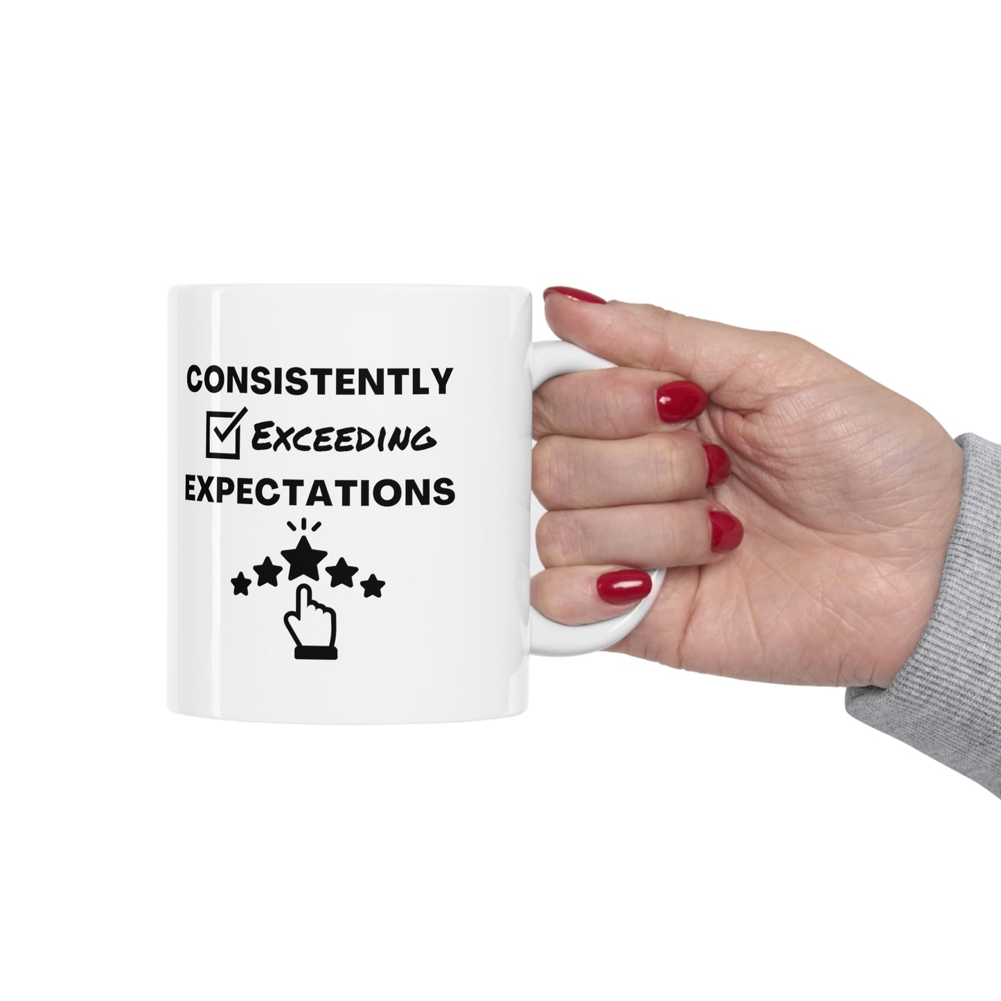 "Exceeds Expectations" Ceramic Mug 11oz