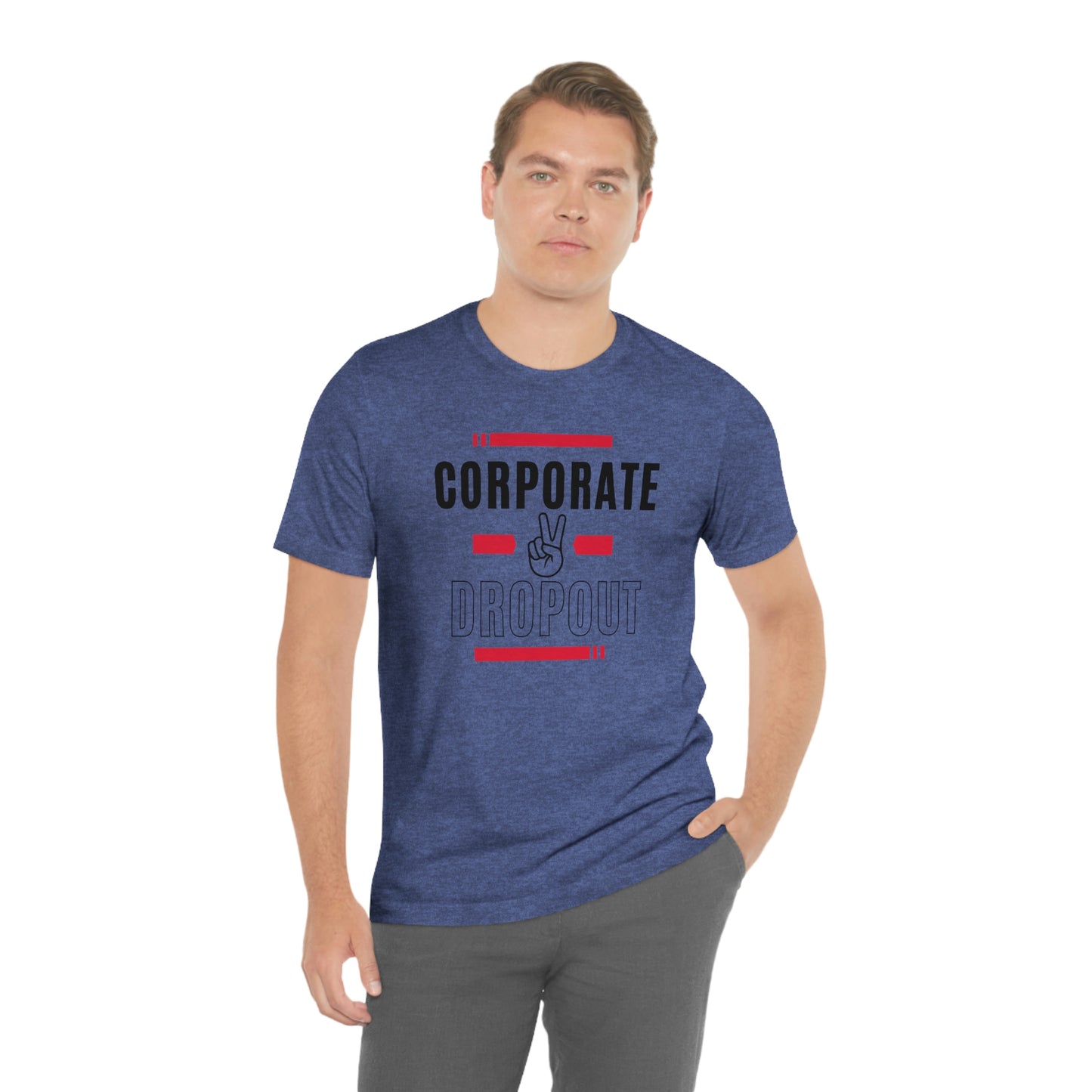 "Corporate Dropout" Unisex Jersey SS Tee
