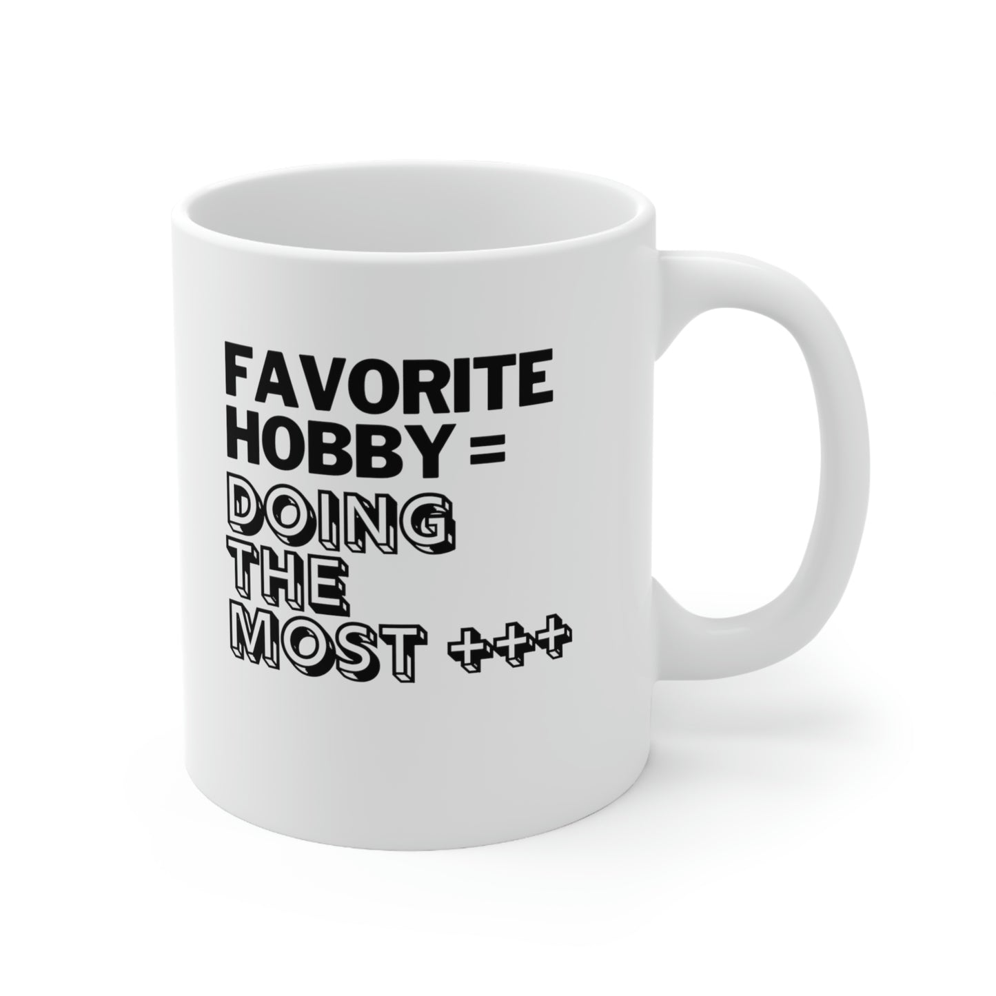 "Doing the Most" Ceramic Mug 11oz