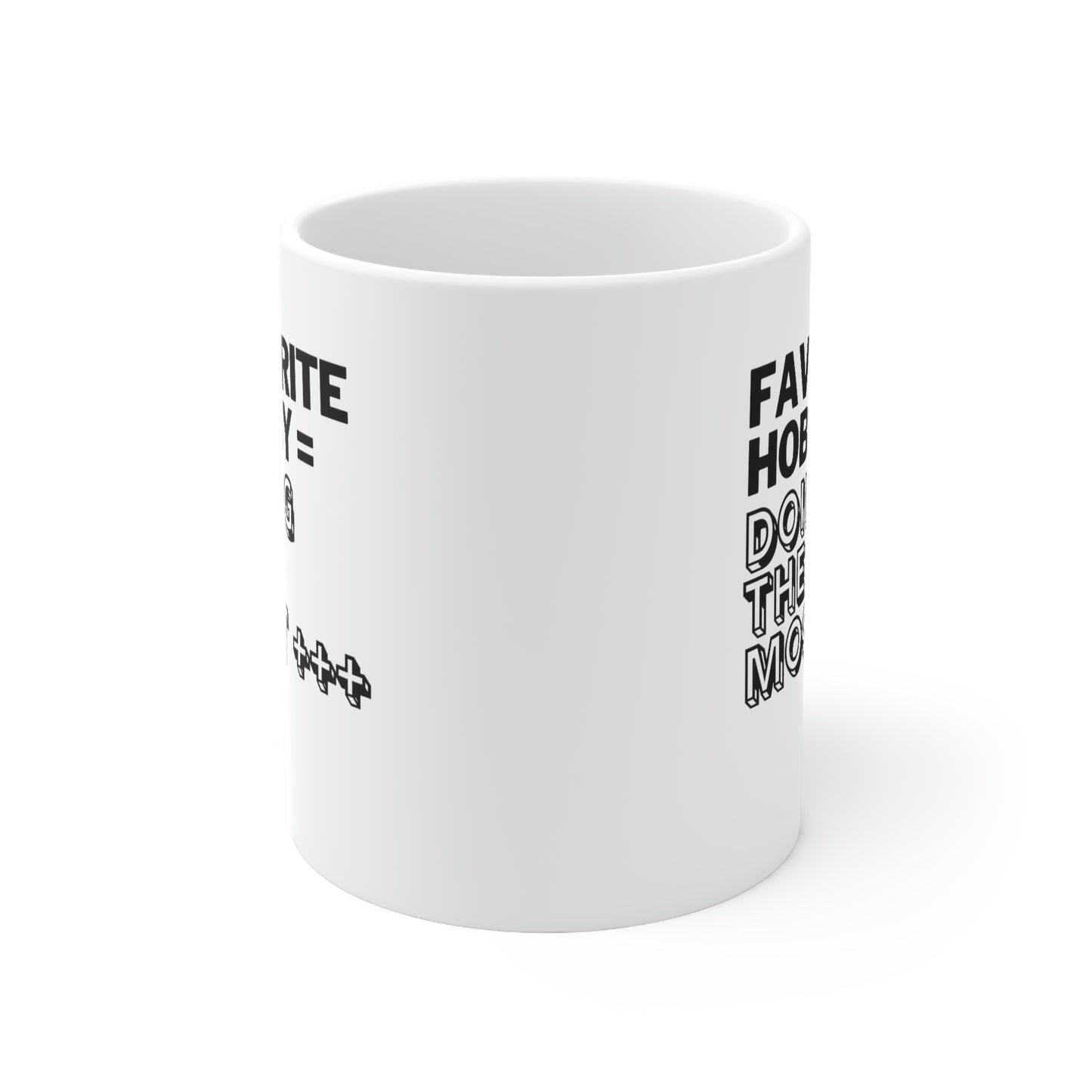 "Doing the Most" Ceramic Mug 11oz