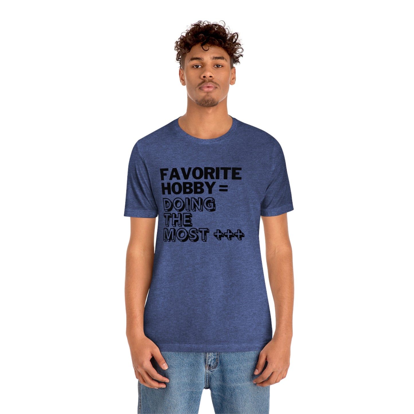 Doing the Most" Unisex Jersey SS Tee