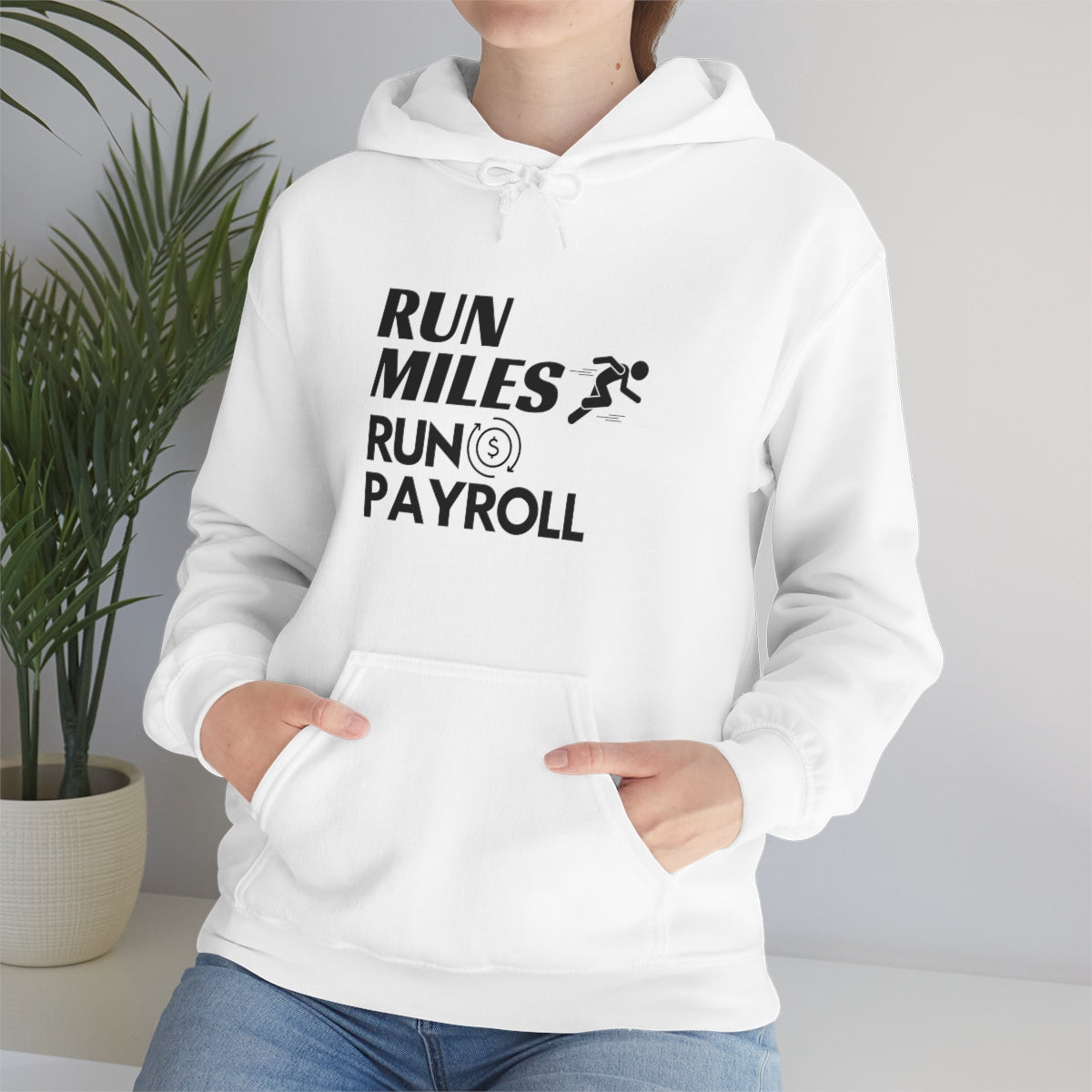 "Run Miles, Run Payroll" Unisex Hooded Sweatshirt