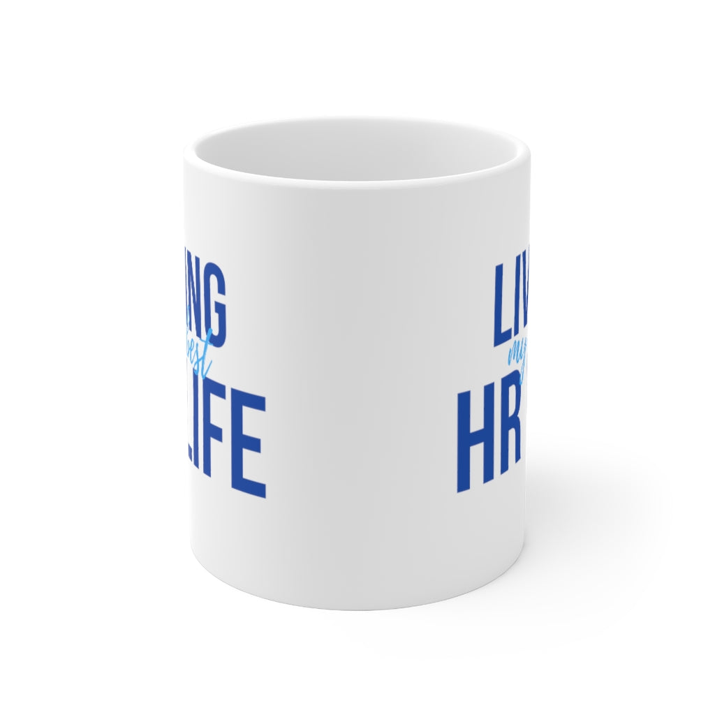 "Best HR Life" Ceramic Mug 11oz
