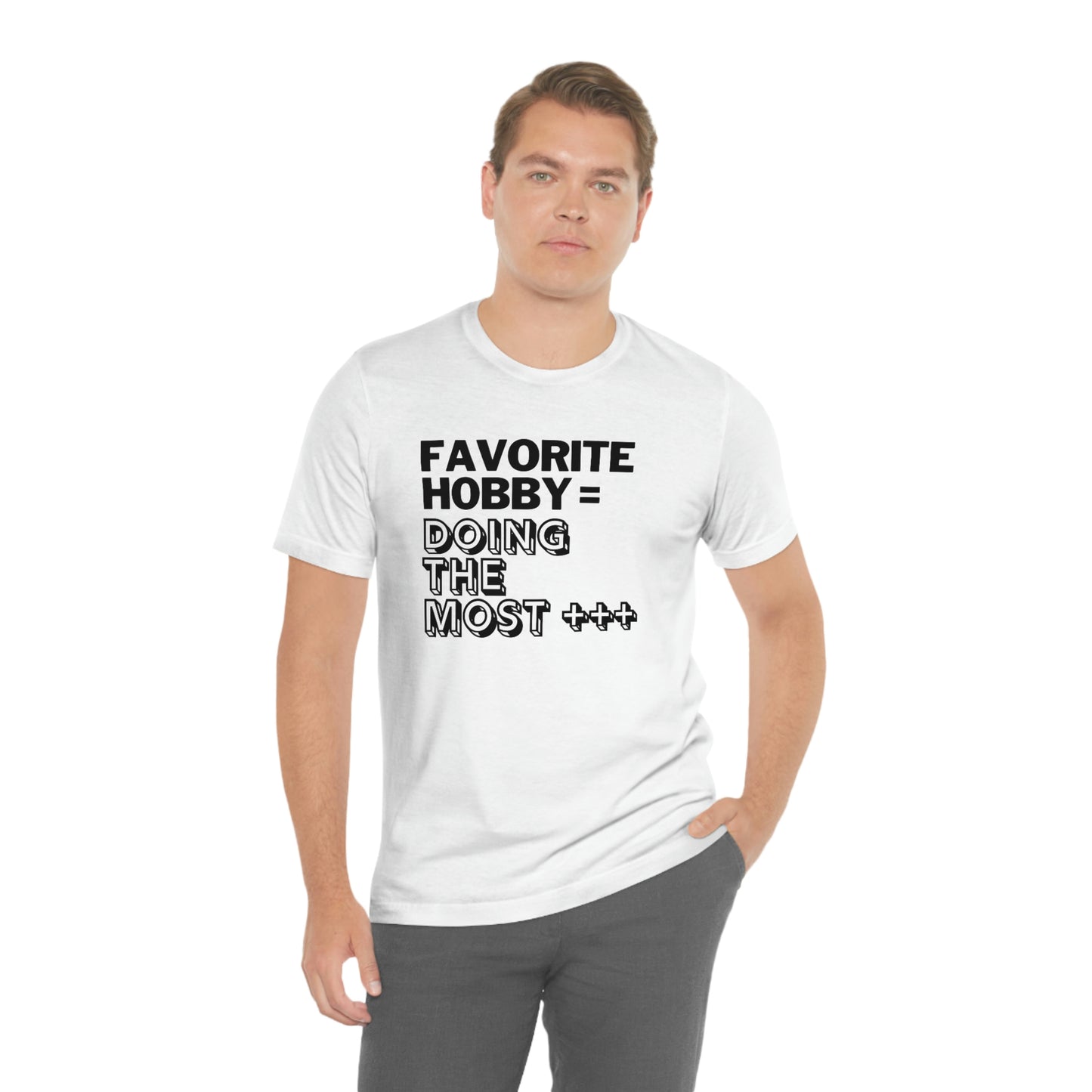Doing the Most" Unisex Jersey SS Tee