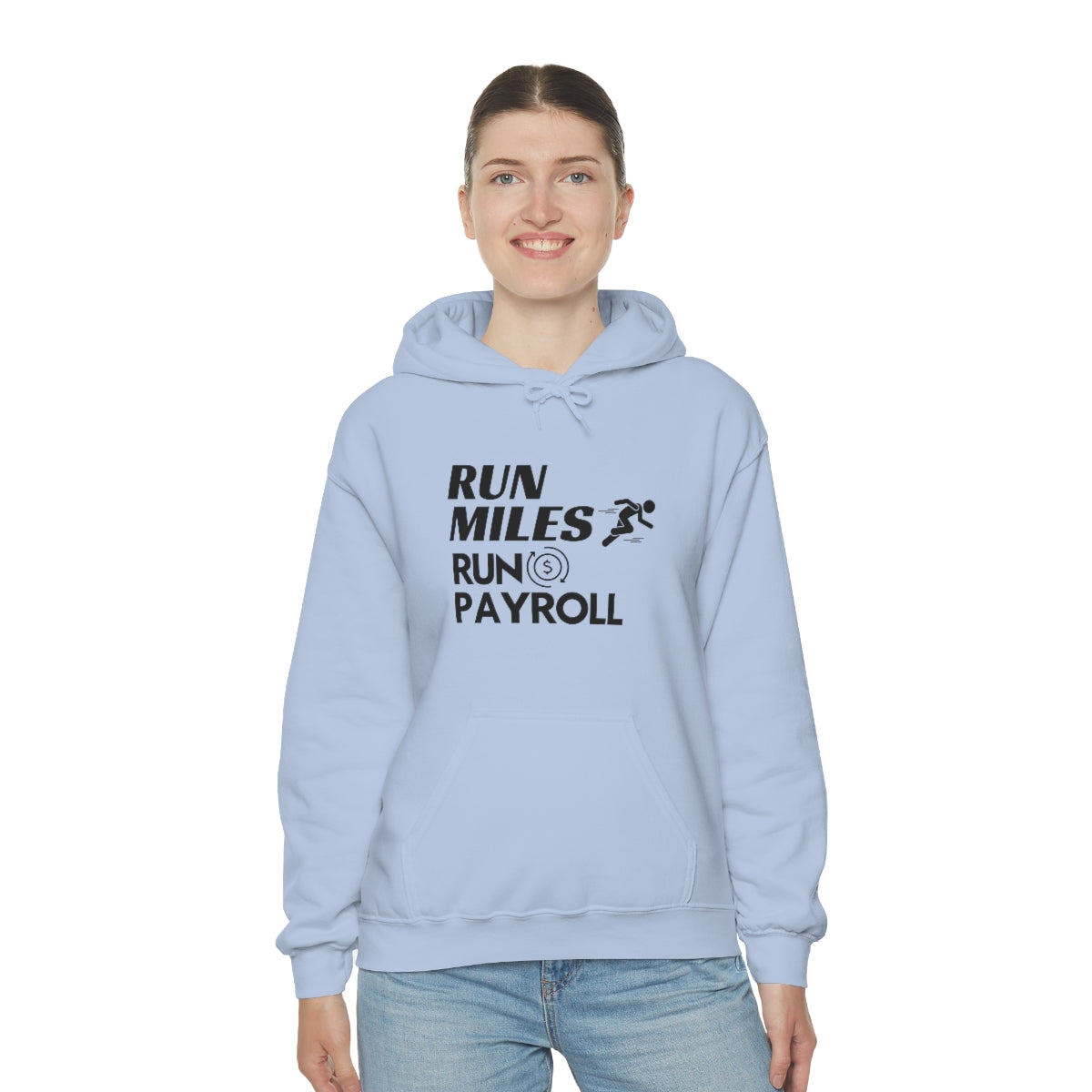 "Run Miles, Run Payroll" Unisex Hooded Sweatshirt