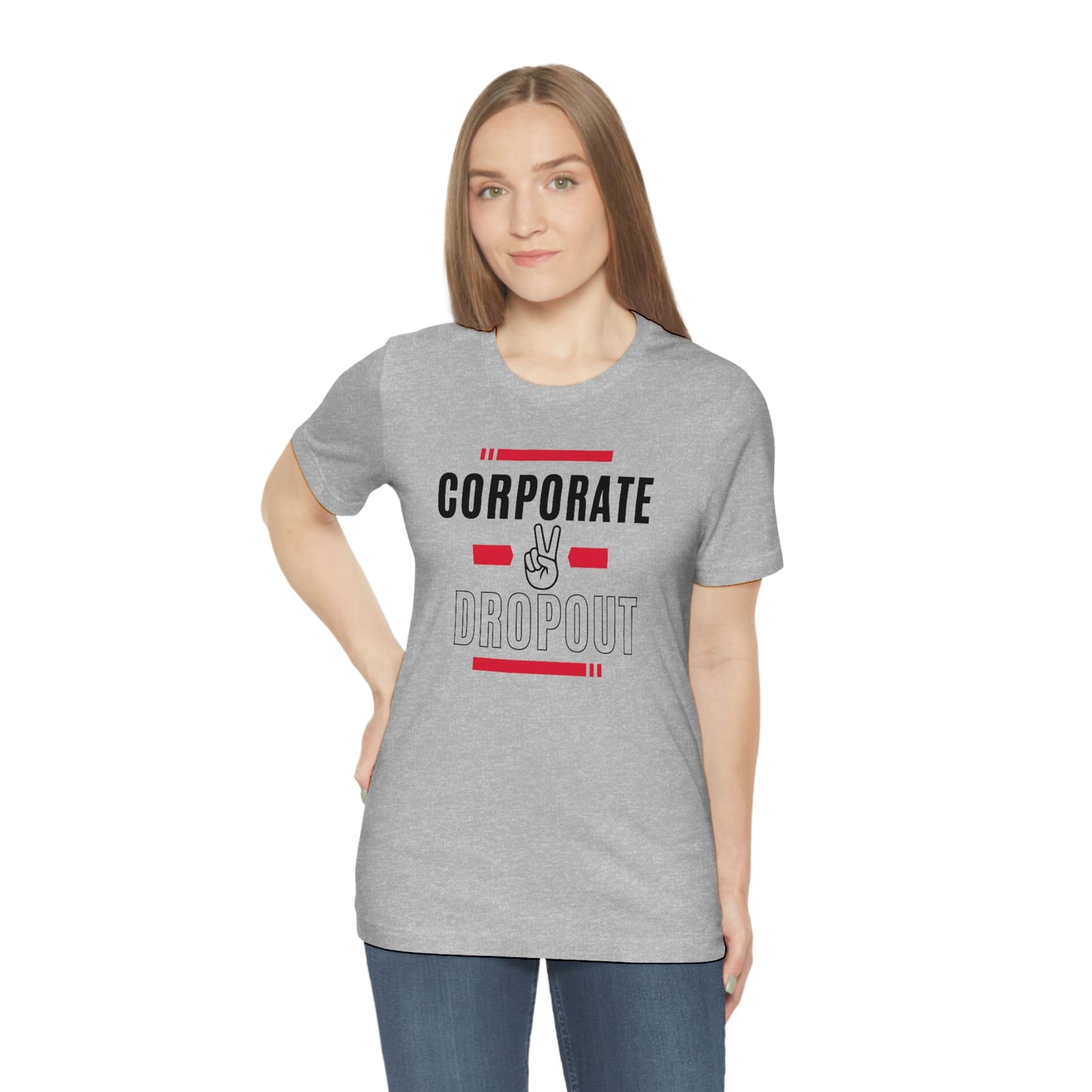 "Corporate Dropout" Unisex Jersey SS Tee