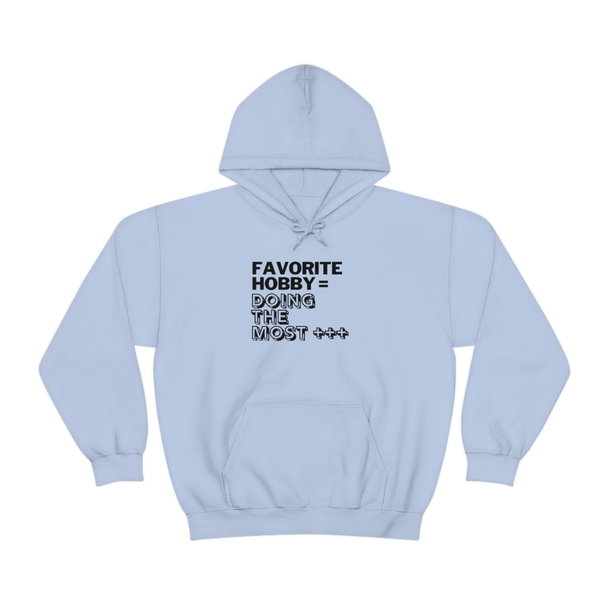 "Doing the Most" Unisex Hooded Sweatshirt