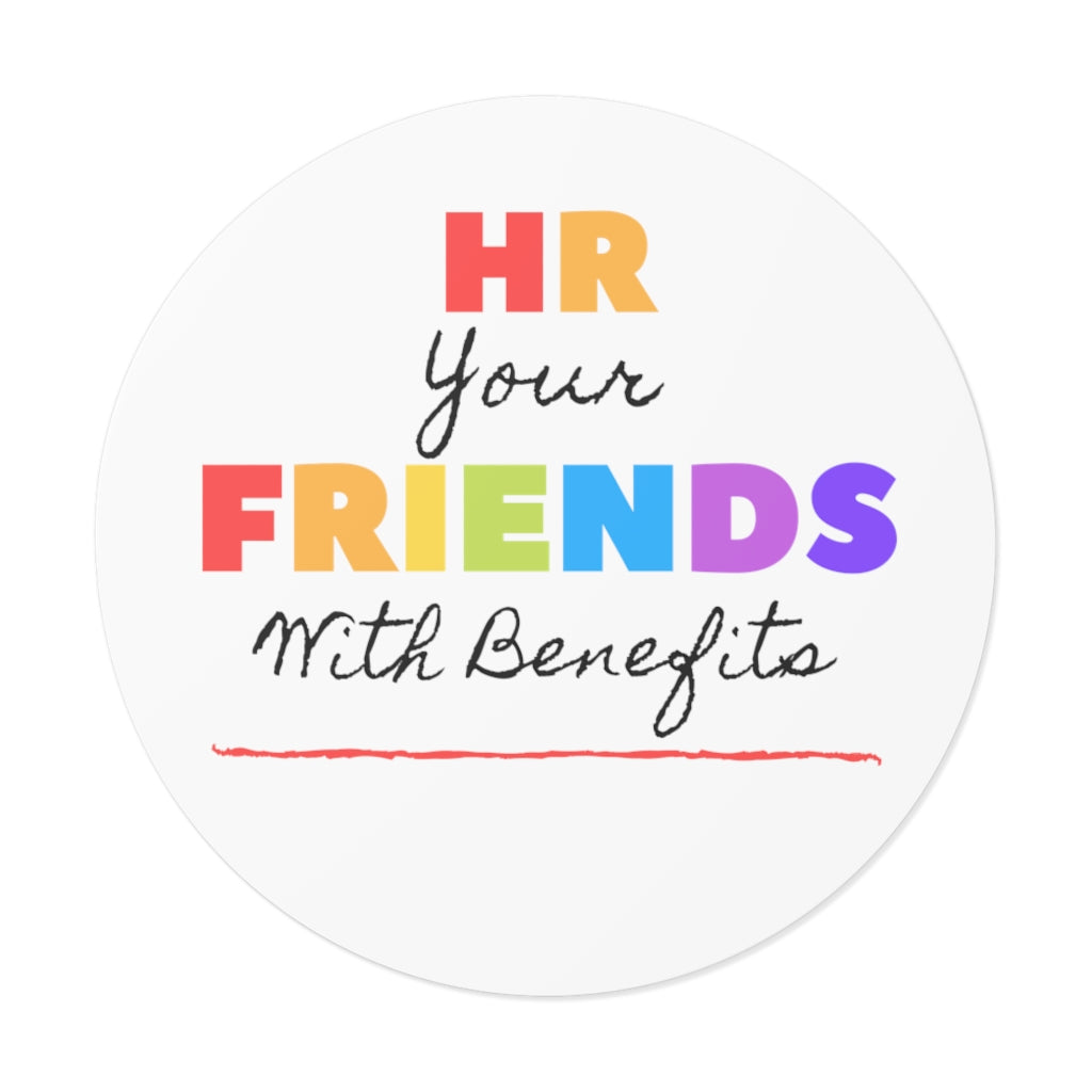 "Friends with Benefits" Round Vinyl Stickers