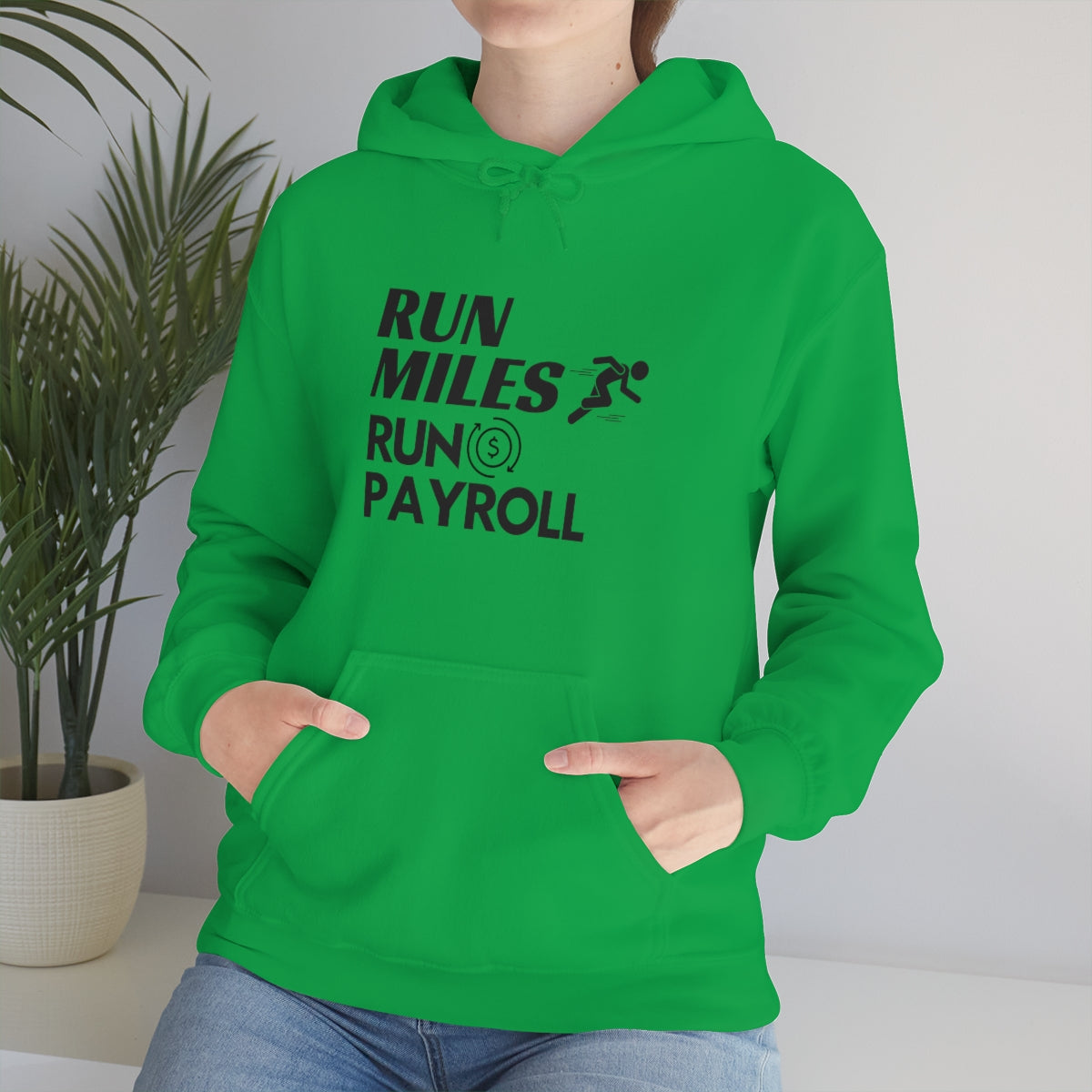 "Run Miles, Run Payroll" Unisex Hooded Sweatshirt