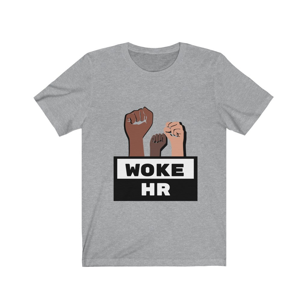 "Woke HR" Unisex Jersey SS Tee