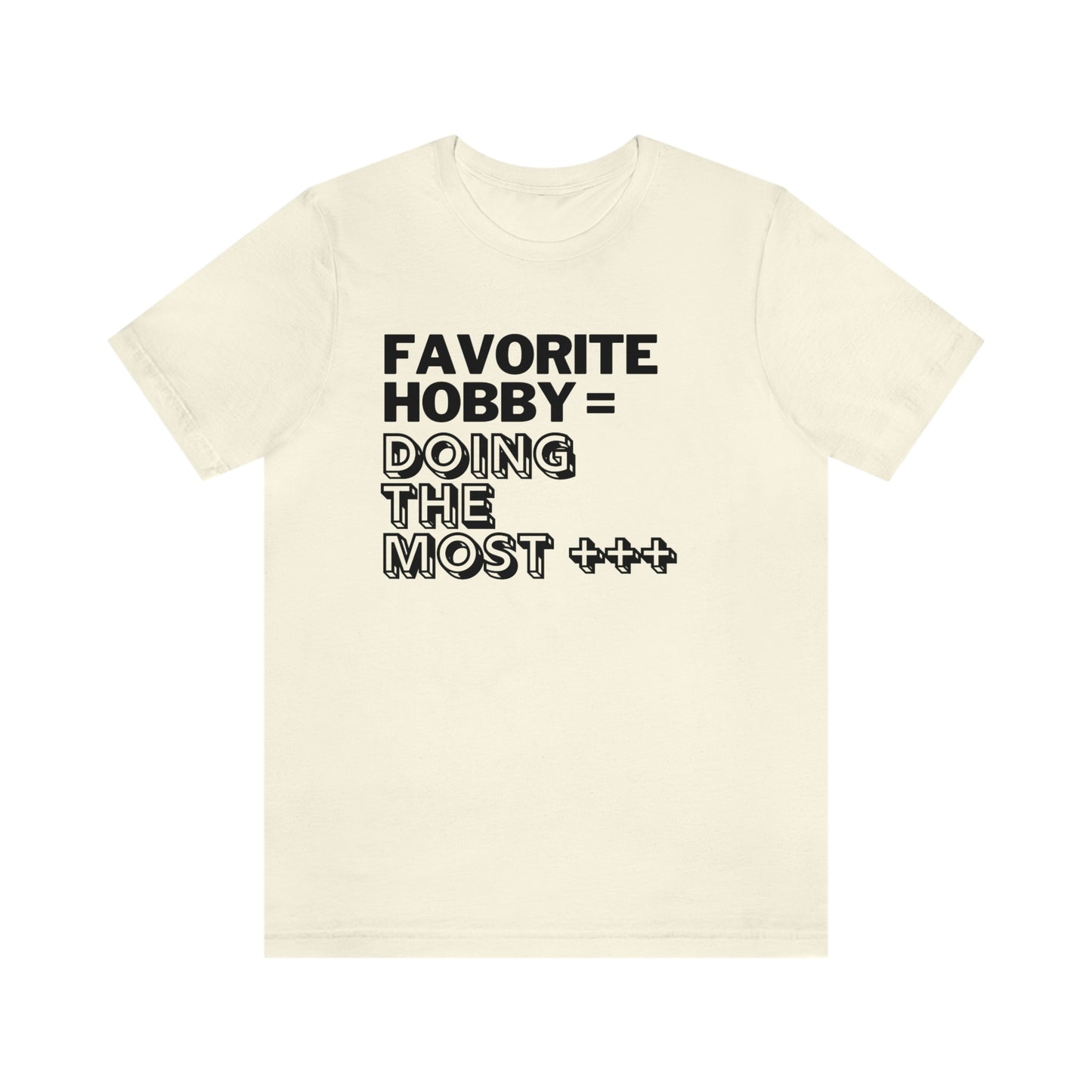 Doing the Most" Unisex Jersey SS Tee