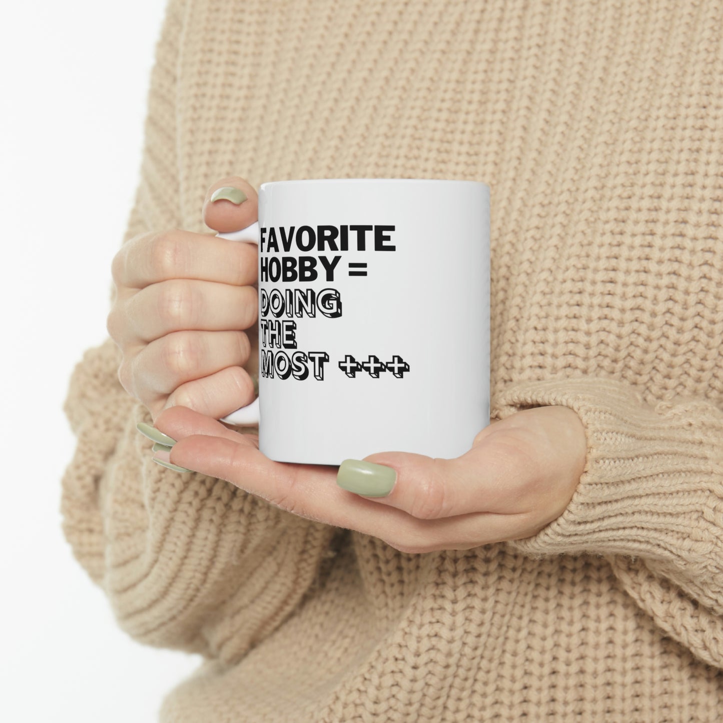 "Doing the Most" Ceramic Mug 11oz