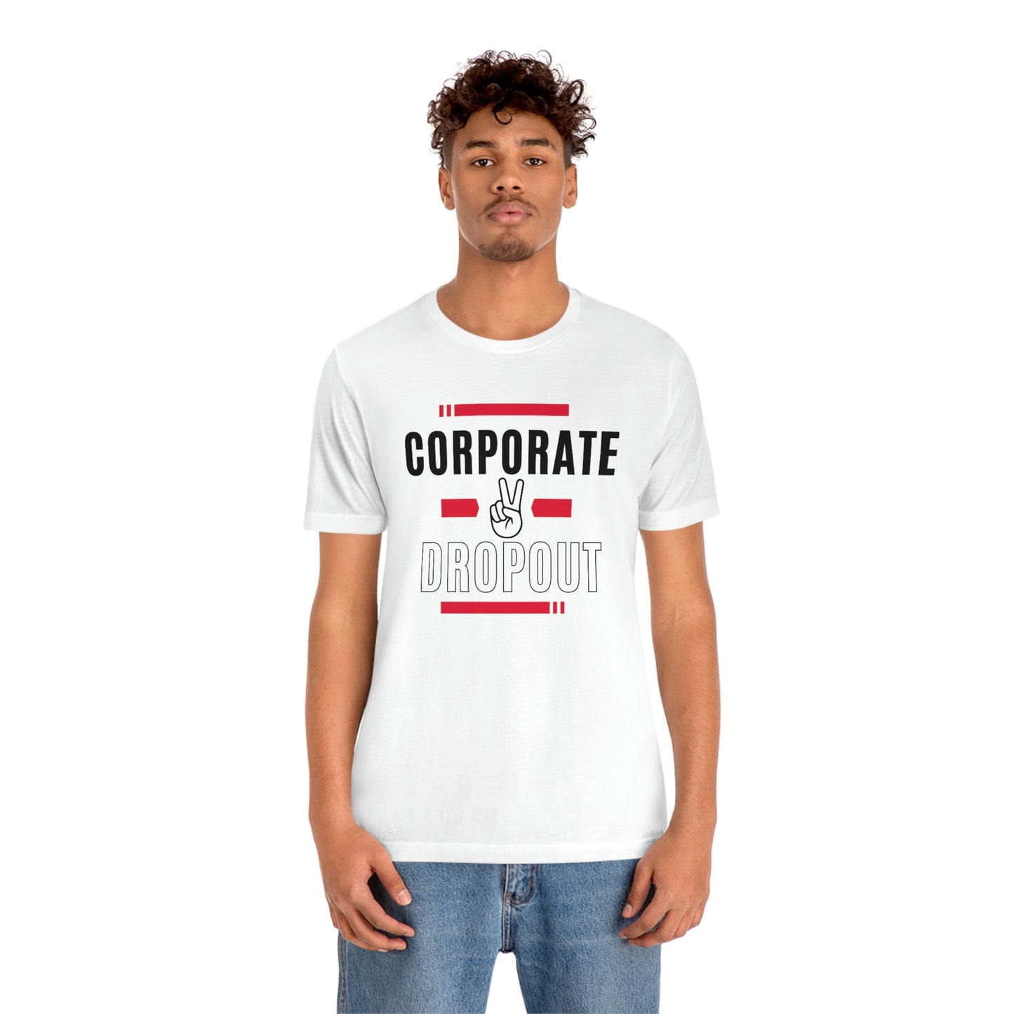 "Corporate Dropout" Unisex Jersey SS Tee