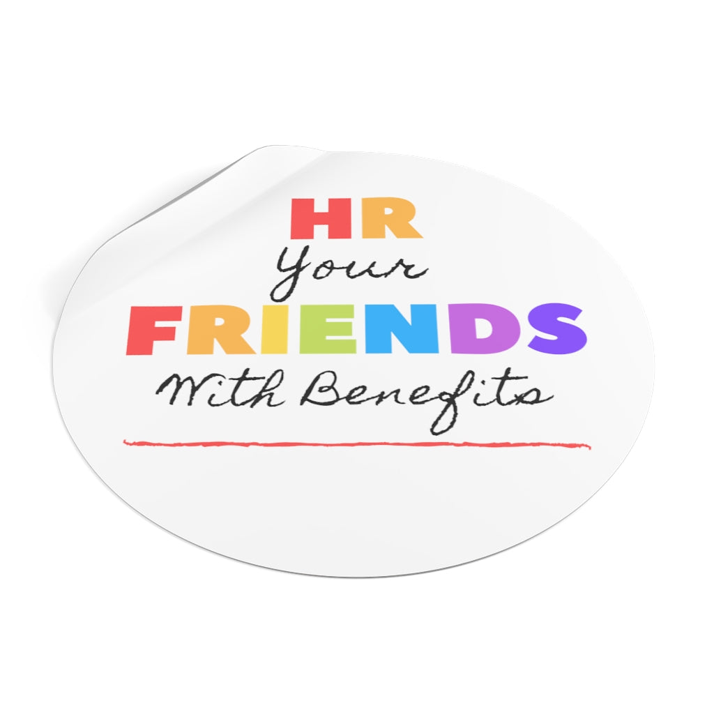 "Friends with Benefits" Round Vinyl Stickers