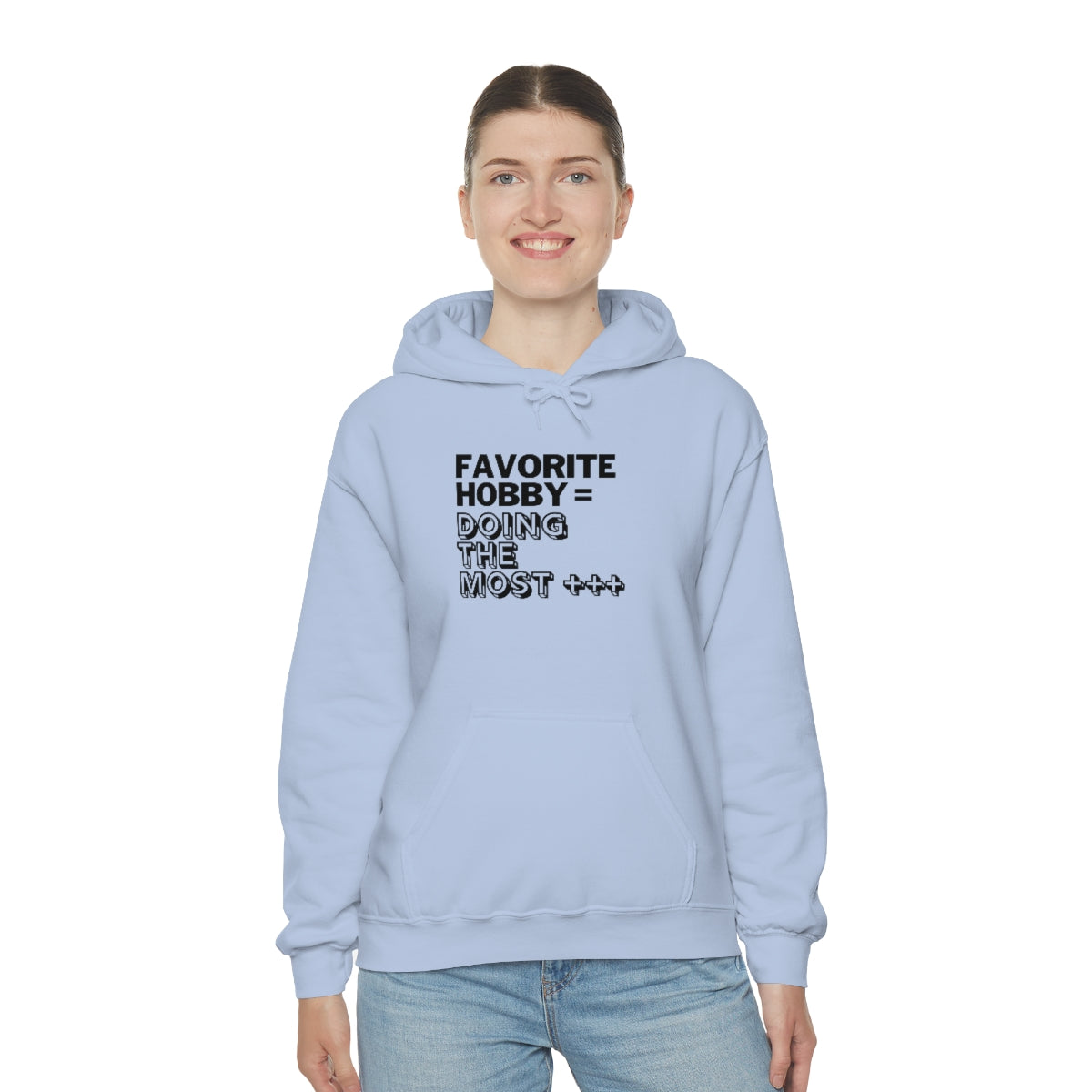 "Doing the Most" Unisex Hooded Sweatshirt