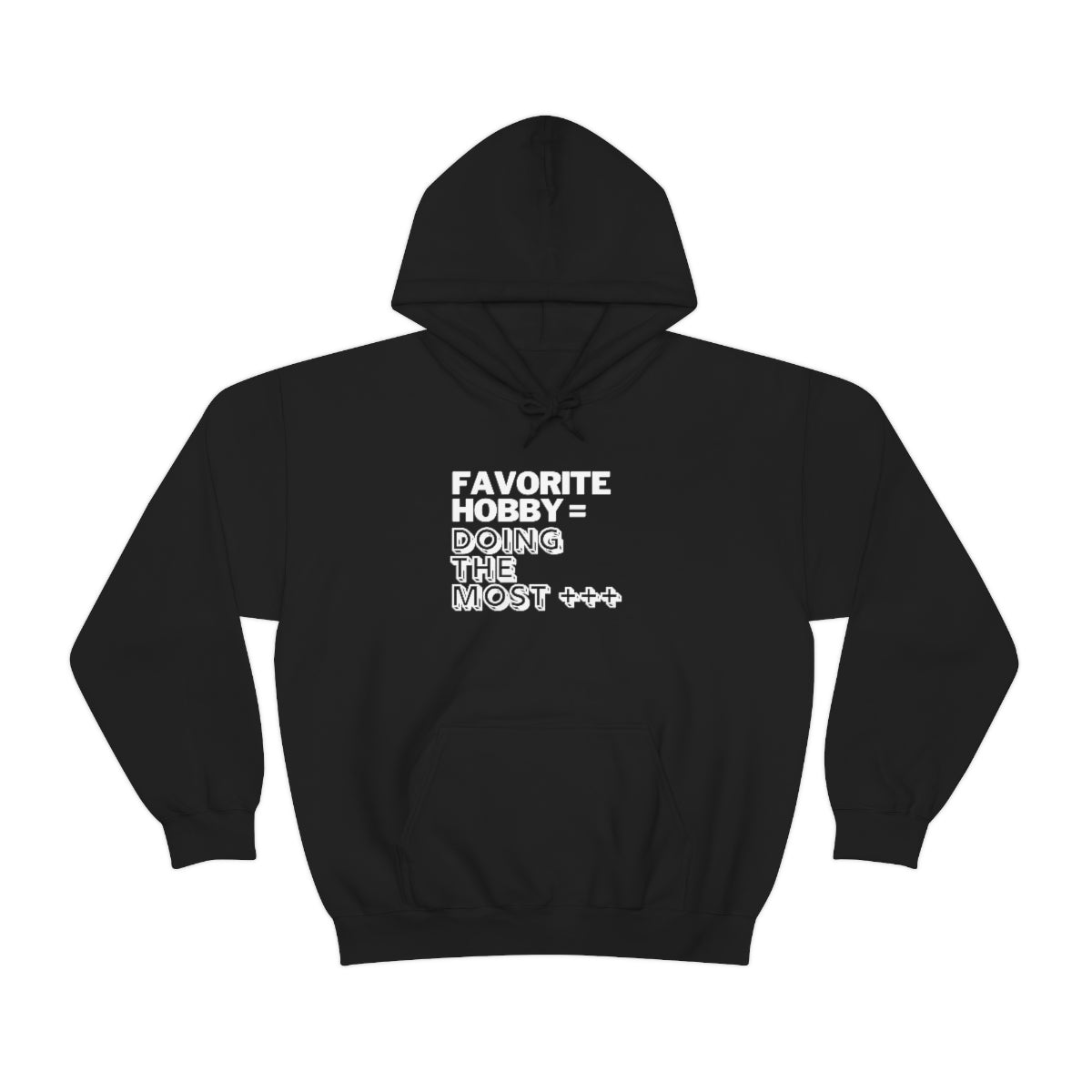 "Doing the Most" Unisex Hooded Sweatshirt