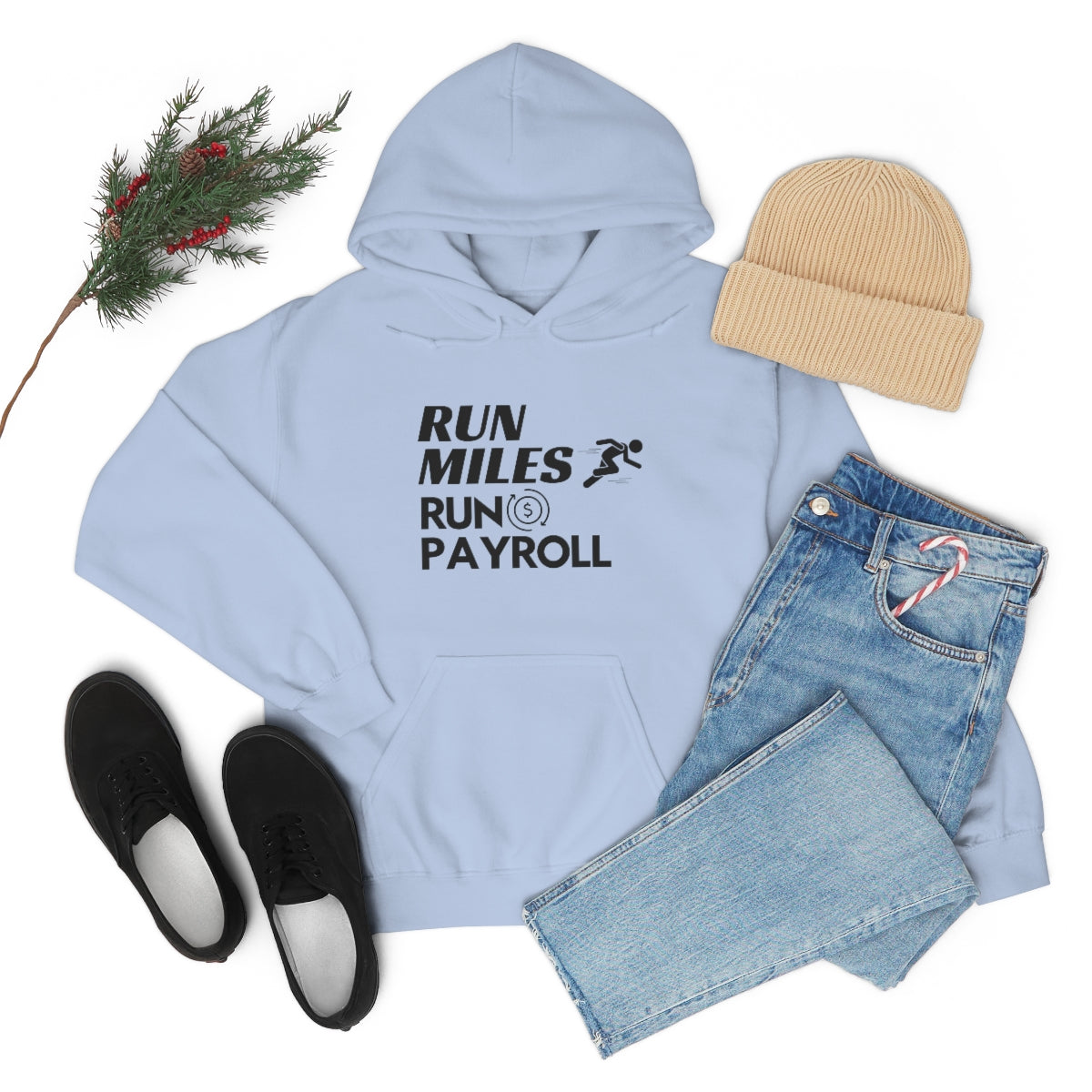 "Run Miles, Run Payroll" Unisex Hooded Sweatshirt