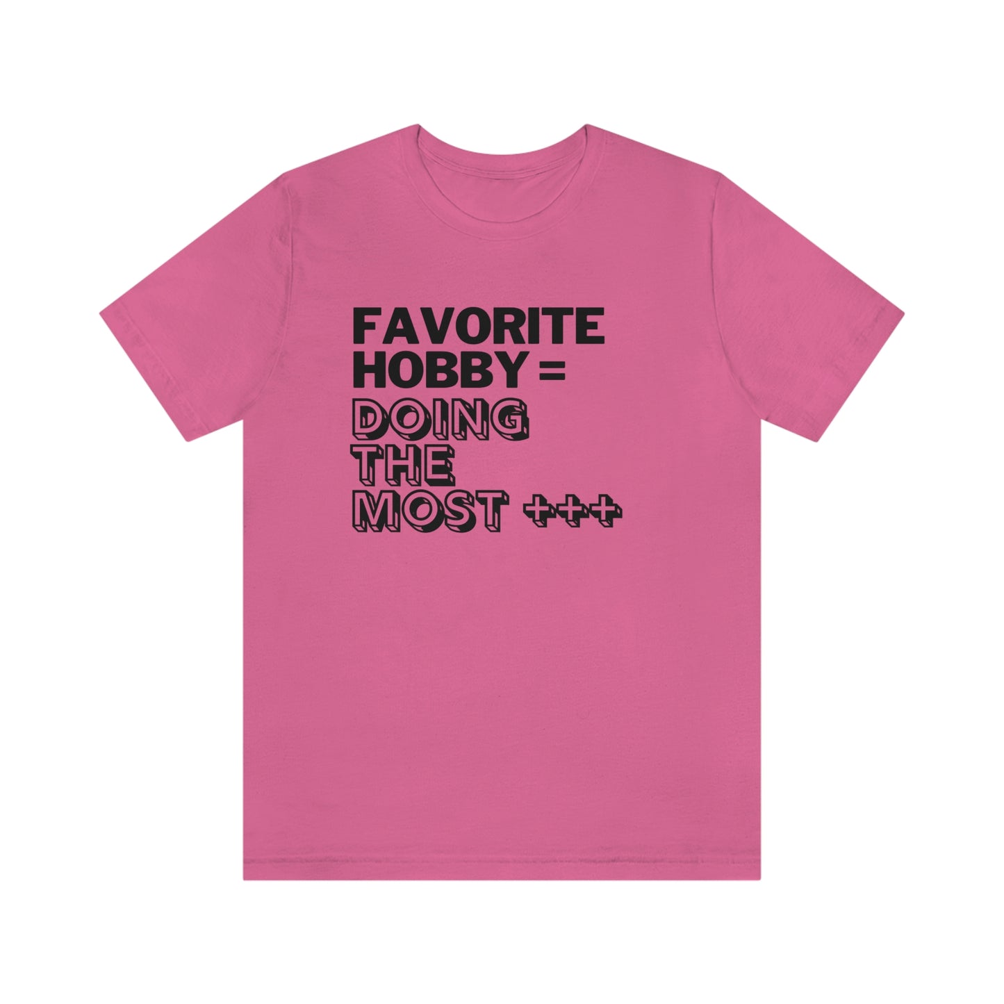 Doing the Most" Unisex Jersey SS Tee