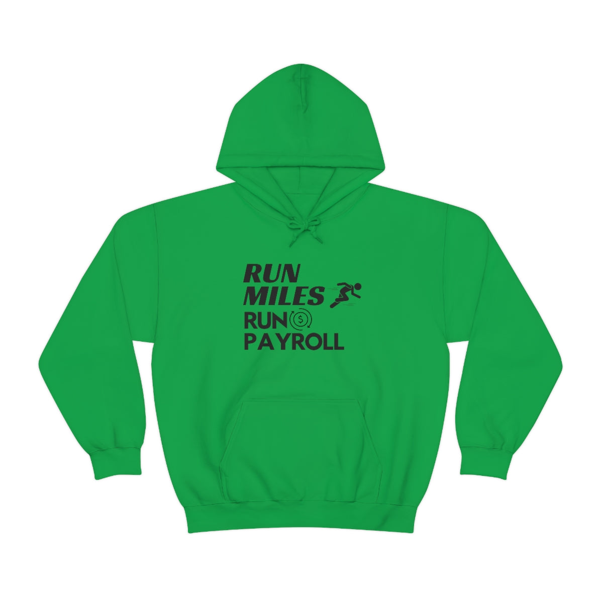 "Run Miles, Run Payroll" Unisex Hooded Sweatshirt