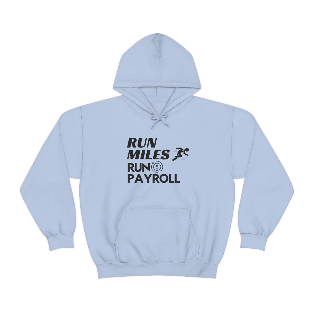 "Run Miles, Run Payroll" Unisex Hooded Sweatshirt