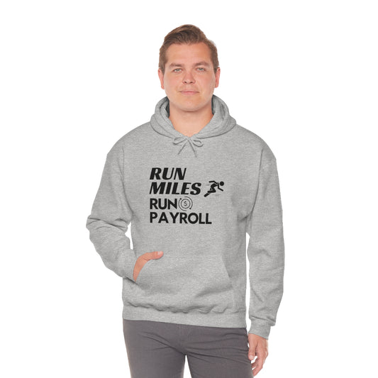 "Run Miles, Run Payroll" Unisex Hooded Sweatshirt