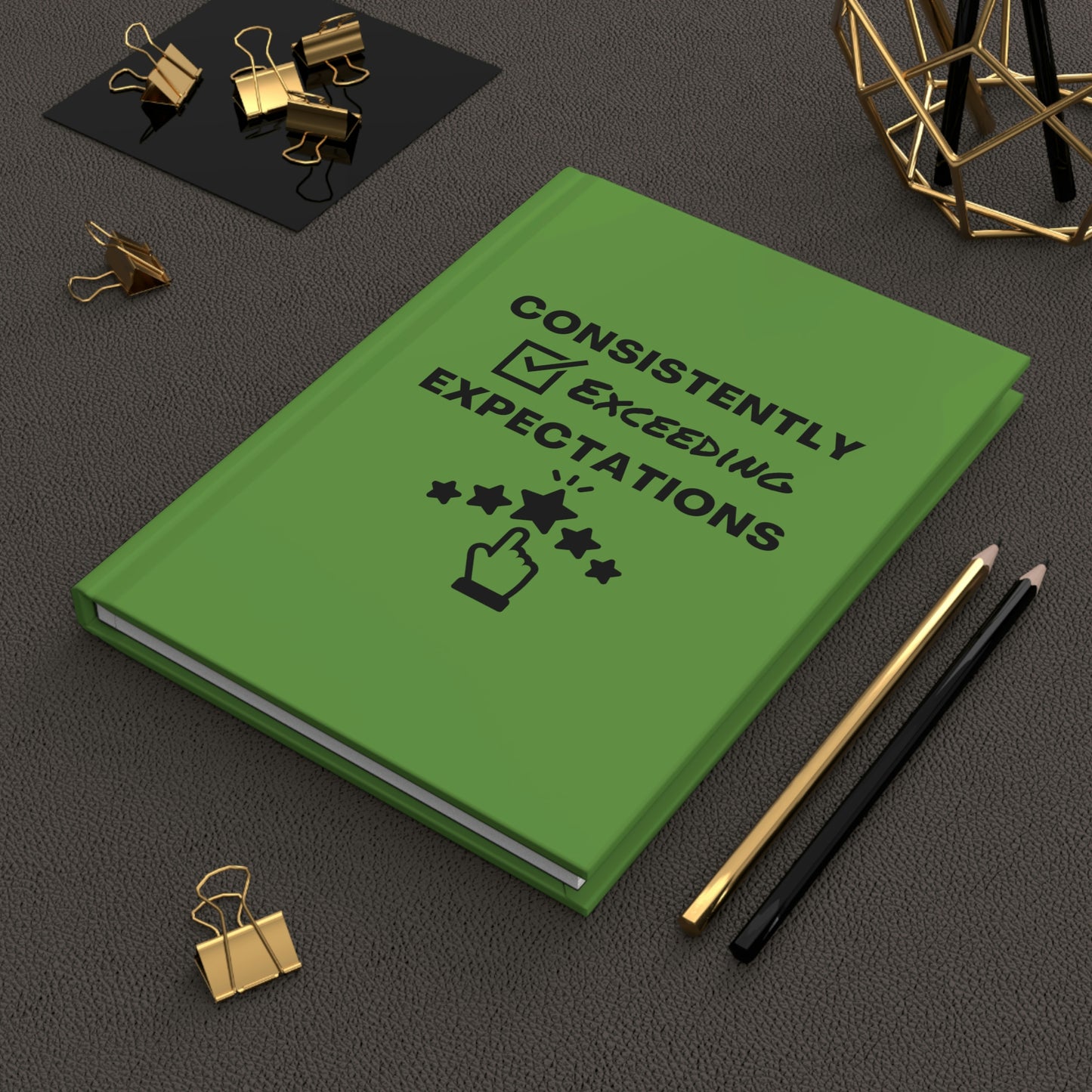 "Consistently Exceeding Expectations" Hardcover Journal - Matte