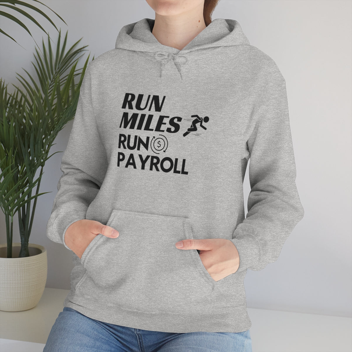 "Run Miles, Run Payroll" Unisex Hooded Sweatshirt