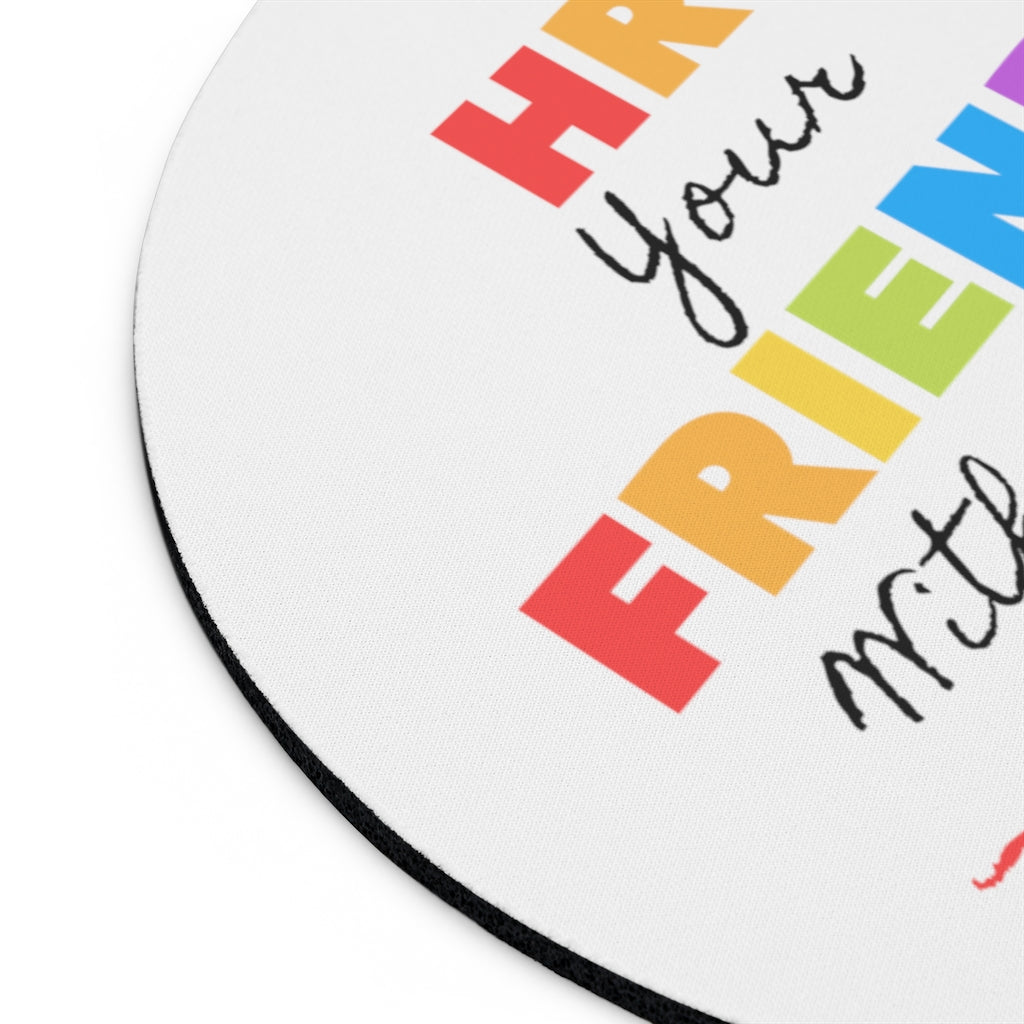 "Friends with Benefits" Mousepad