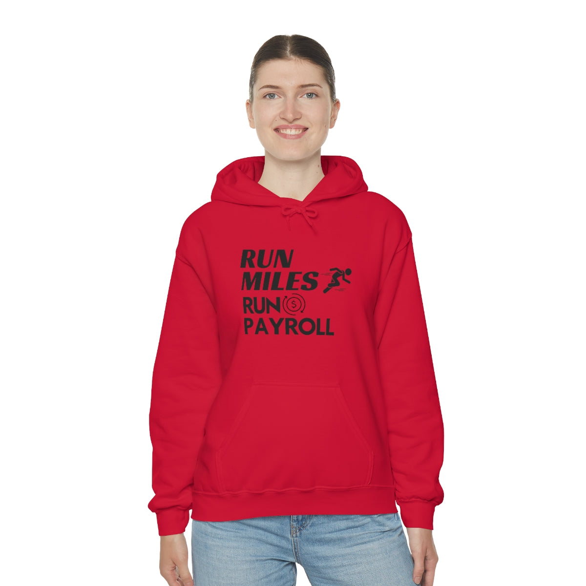 "Run Miles, Run Payroll" Unisex Hooded Sweatshirt