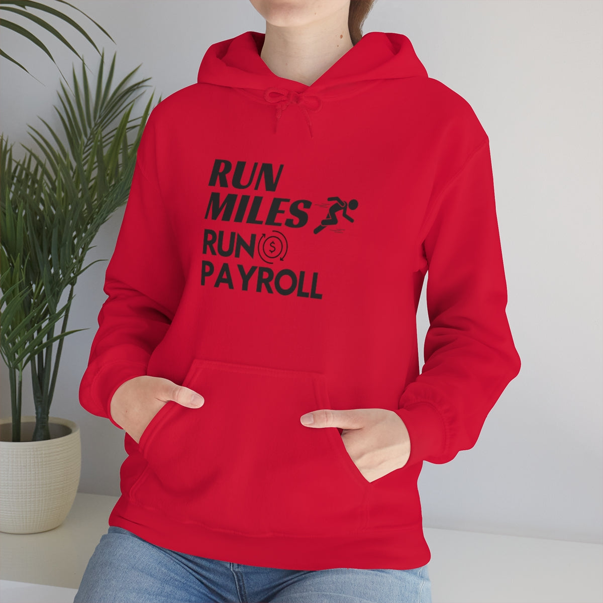 "Run Miles, Run Payroll" Unisex Hooded Sweatshirt