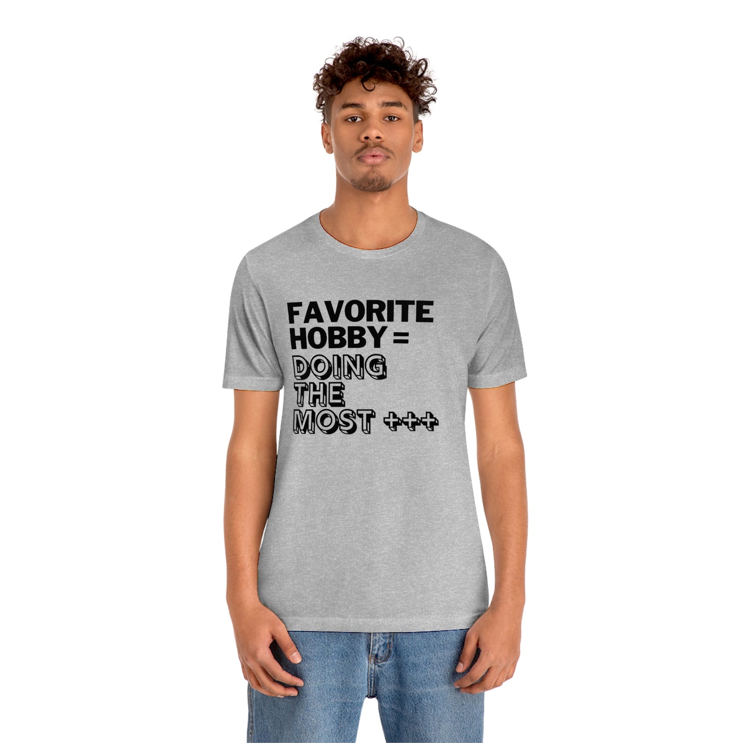 Doing the Most" Unisex Jersey SS Tee