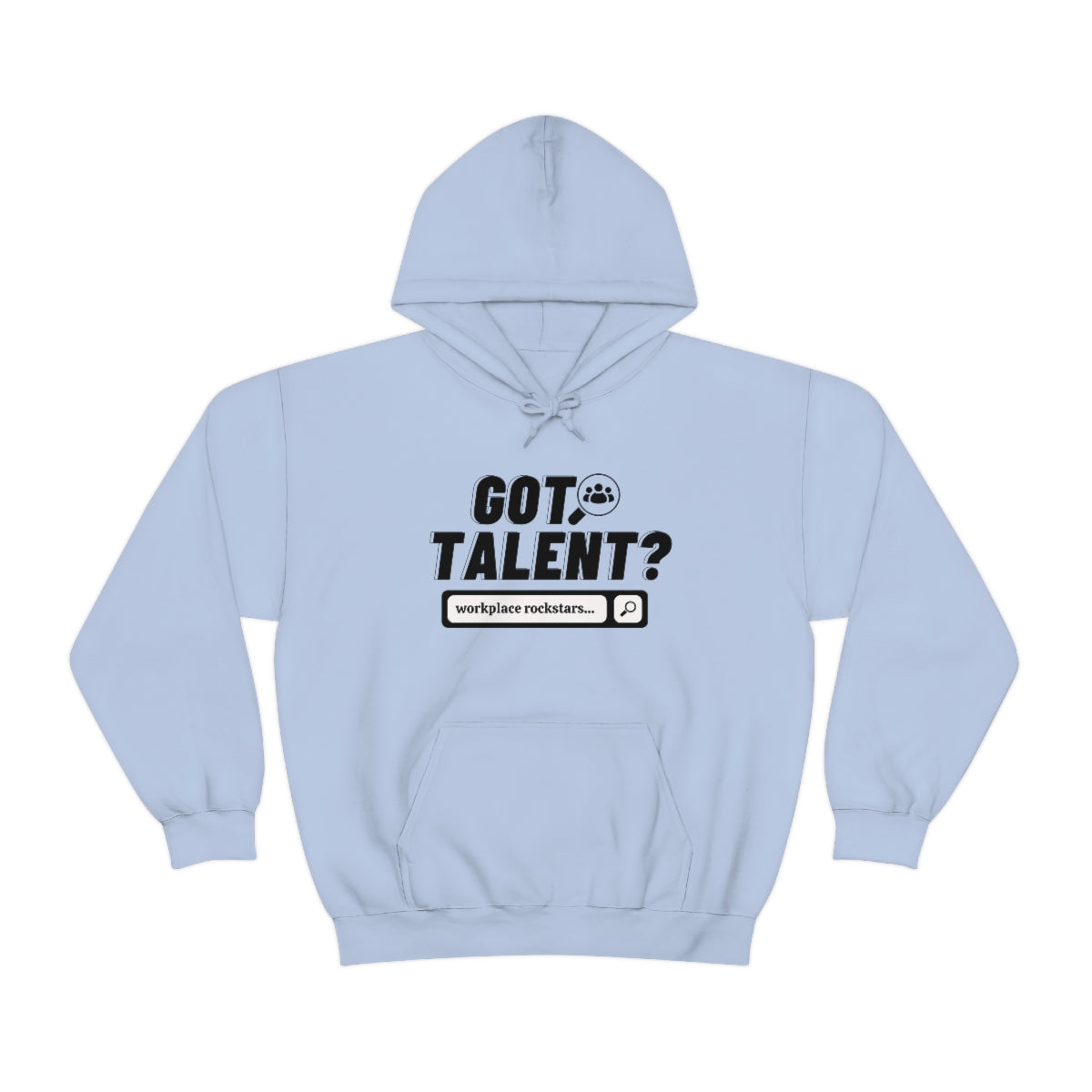 "Got Talent?" Unisex Hooded Sweatshirt