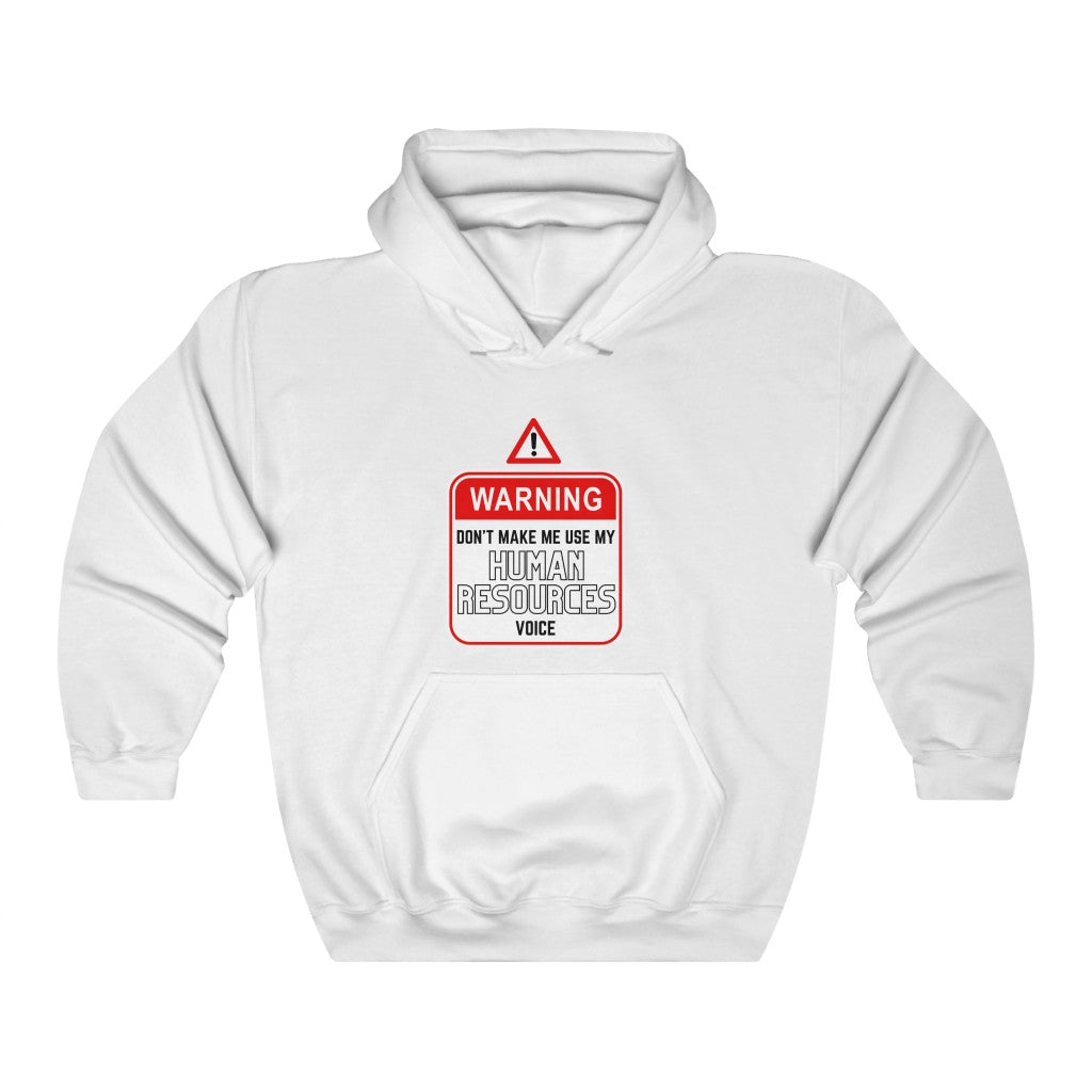 "Warning - HR Voice" Unisex Hooded Sweatshirt