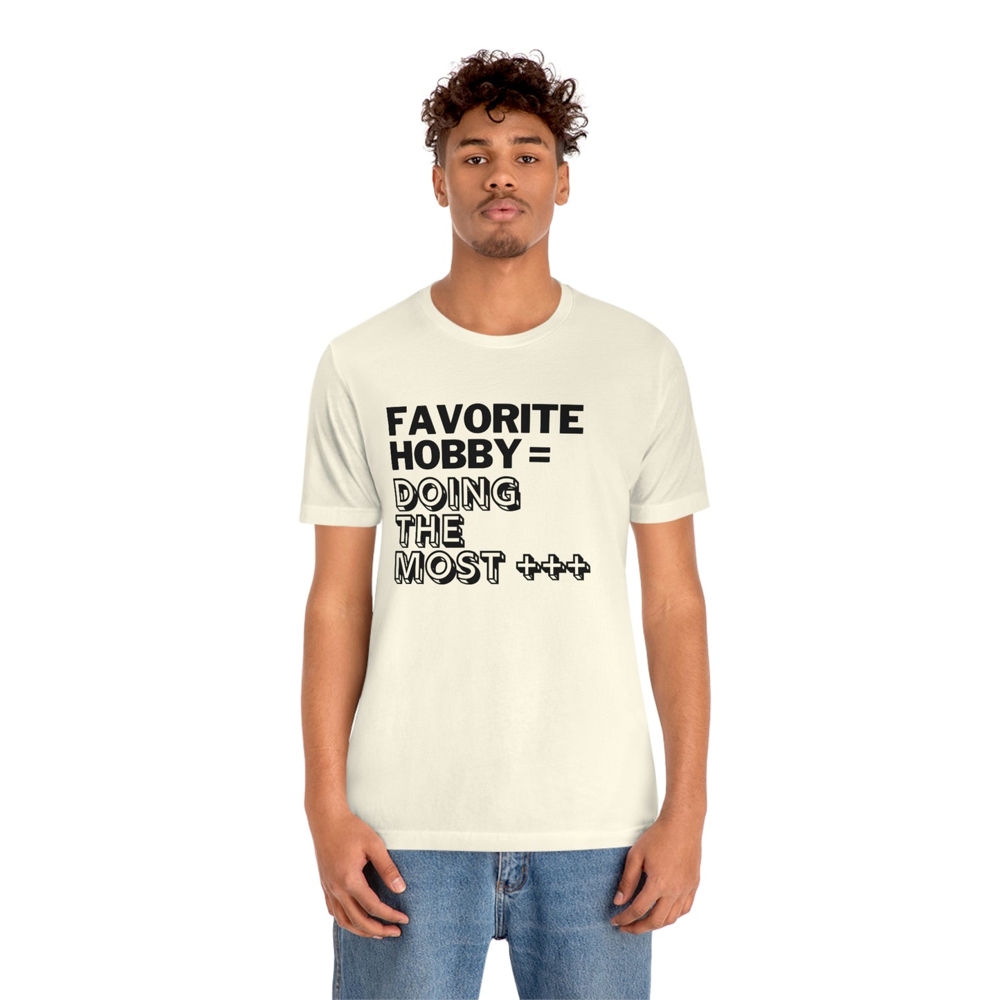 Doing the Most" Unisex Jersey SS Tee