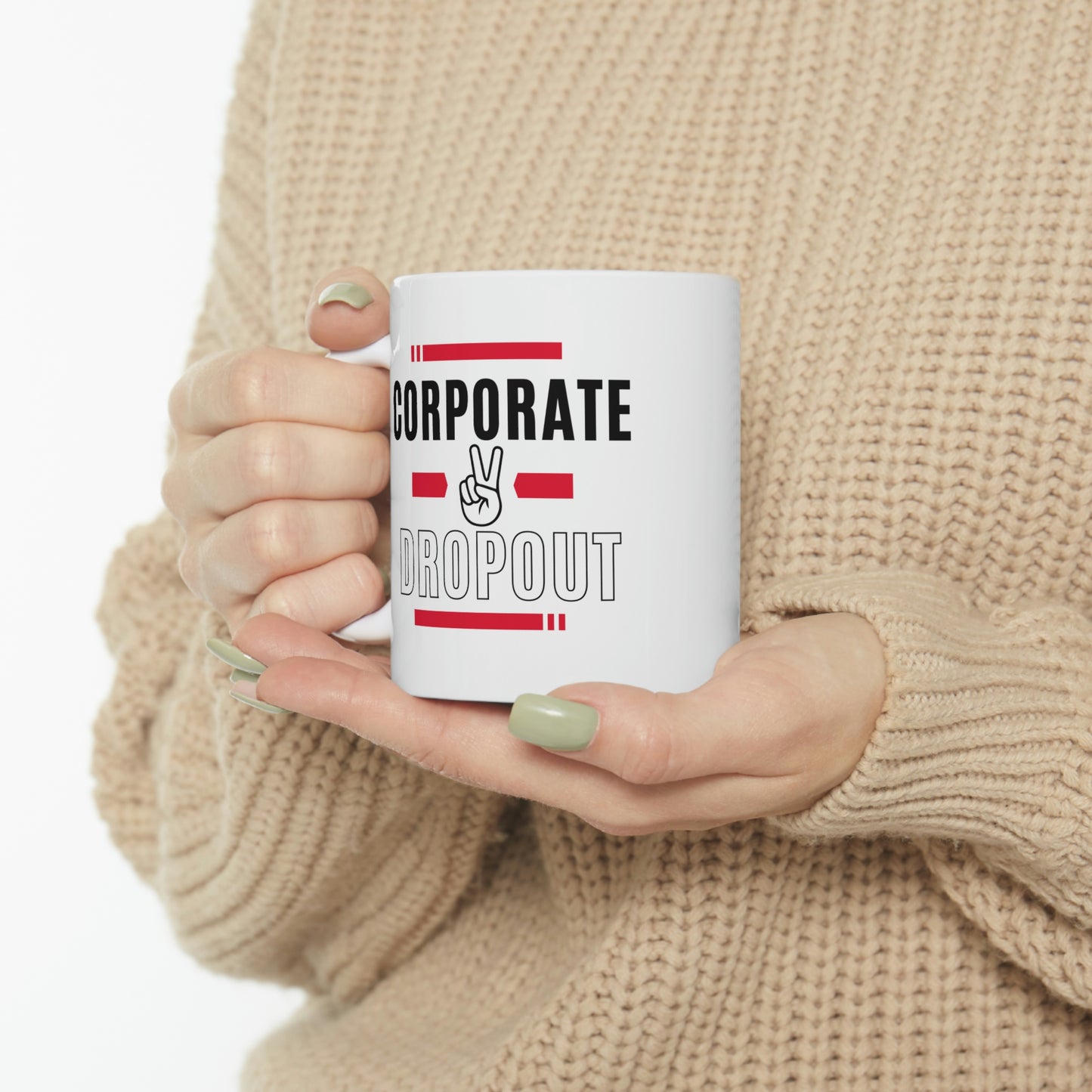 "Corporate Dropout" Ceramic Mug 11oz