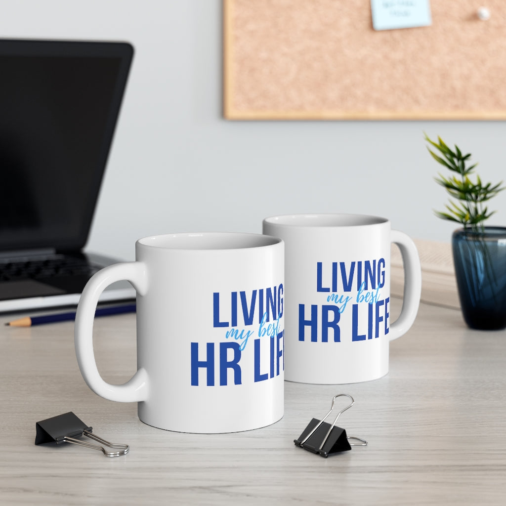"Best HR Life" Ceramic Mug 11oz
