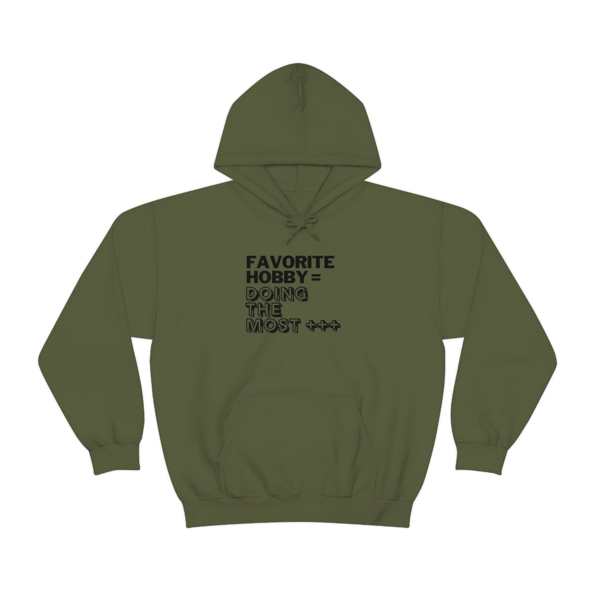 "Doing the Most" Unisex Hooded Sweatshirt