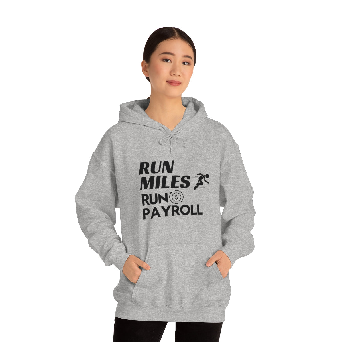 "Run Miles, Run Payroll" Unisex Hooded Sweatshirt
